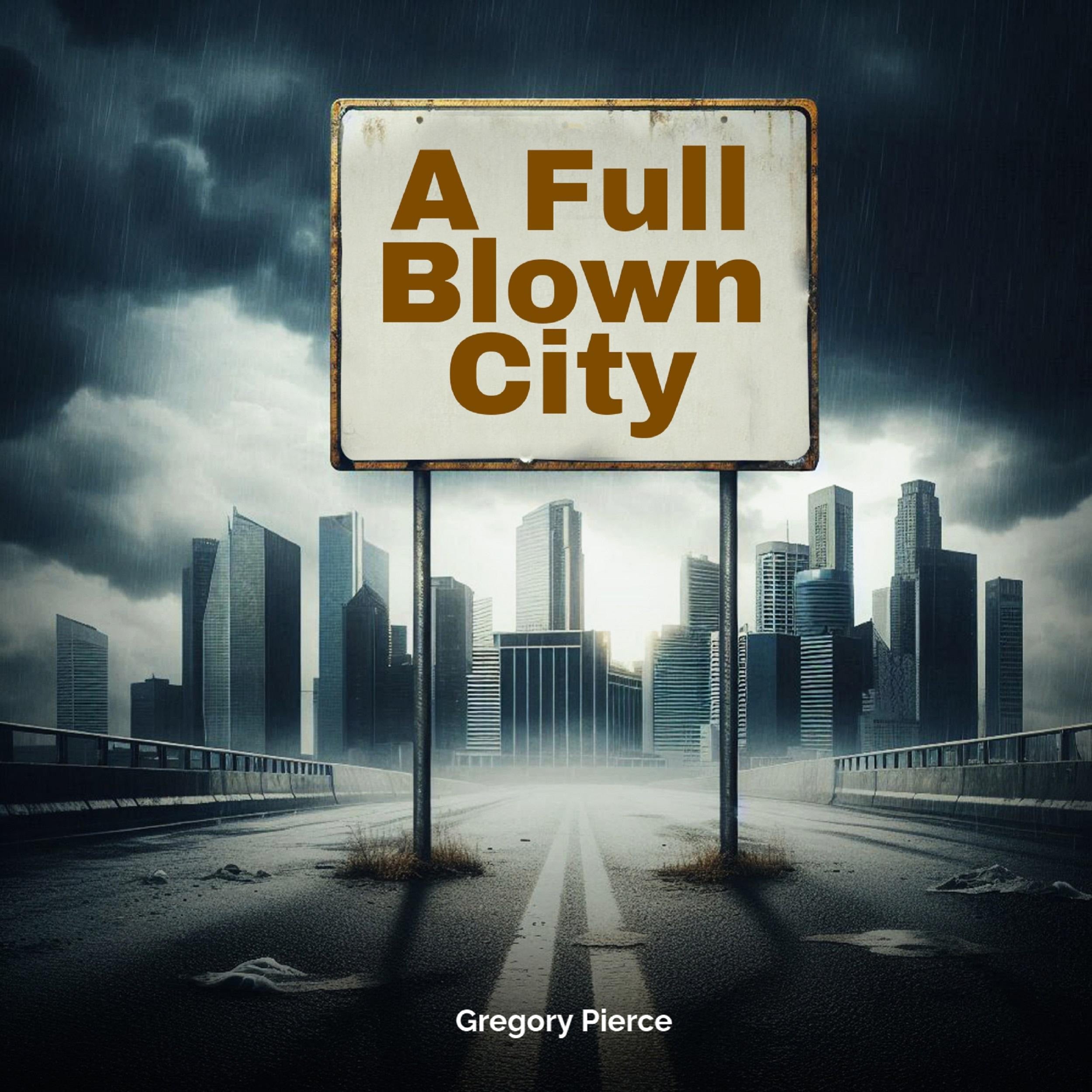 A Full Blown City