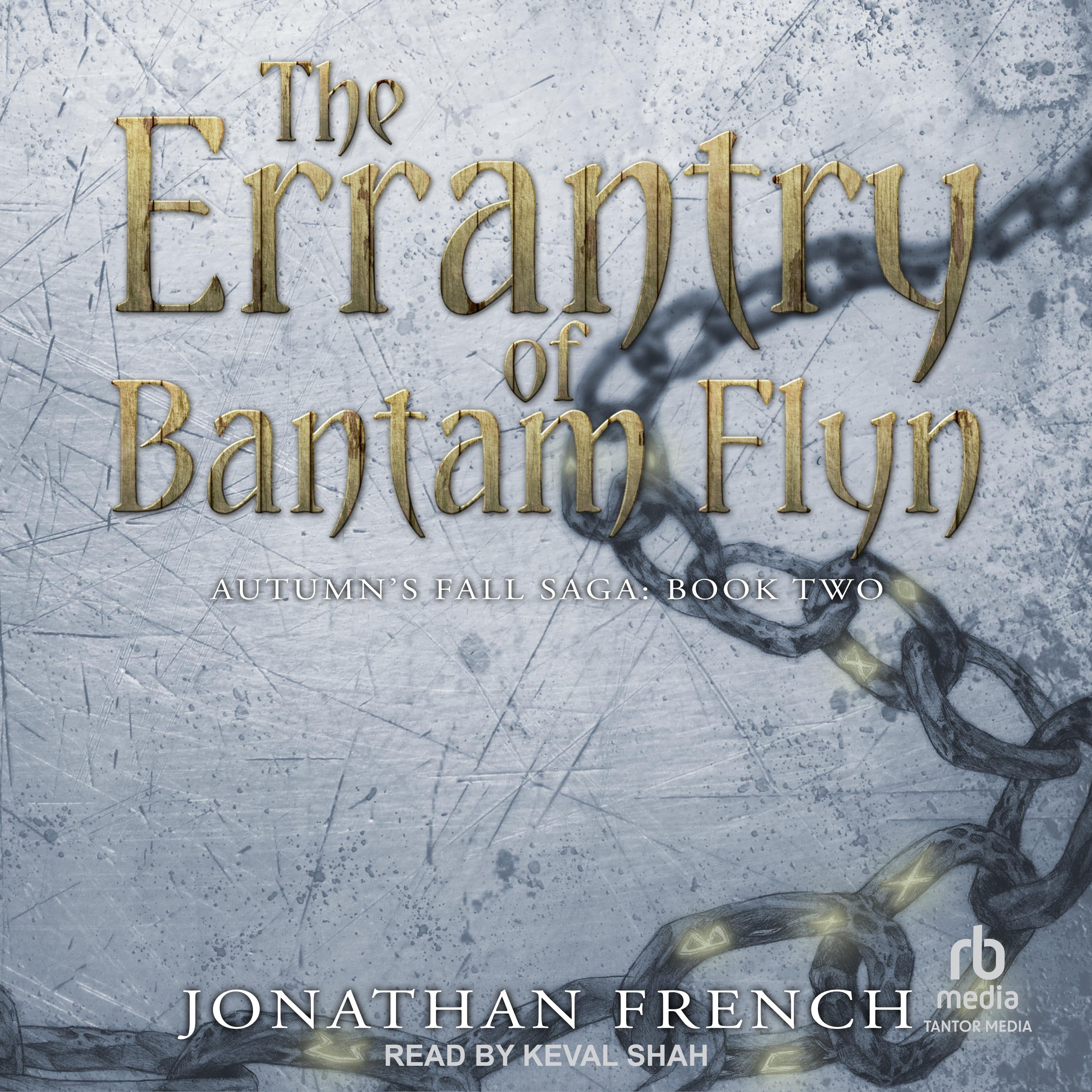The Errantry of Bantam Flyn