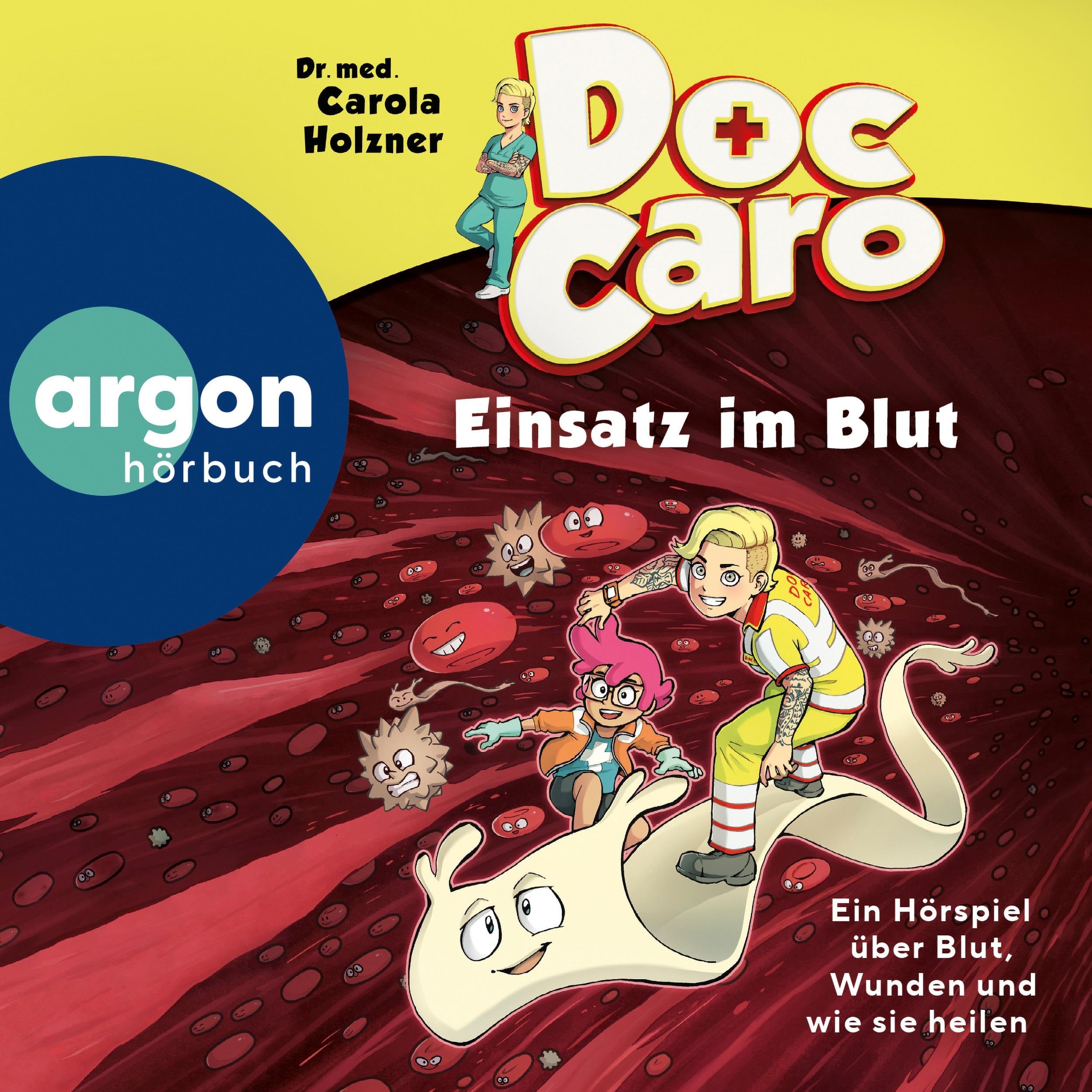 Doc Caro - Einsatz im Blut - Ein Hörspiel über Blut, Wunden und wie sie heilen