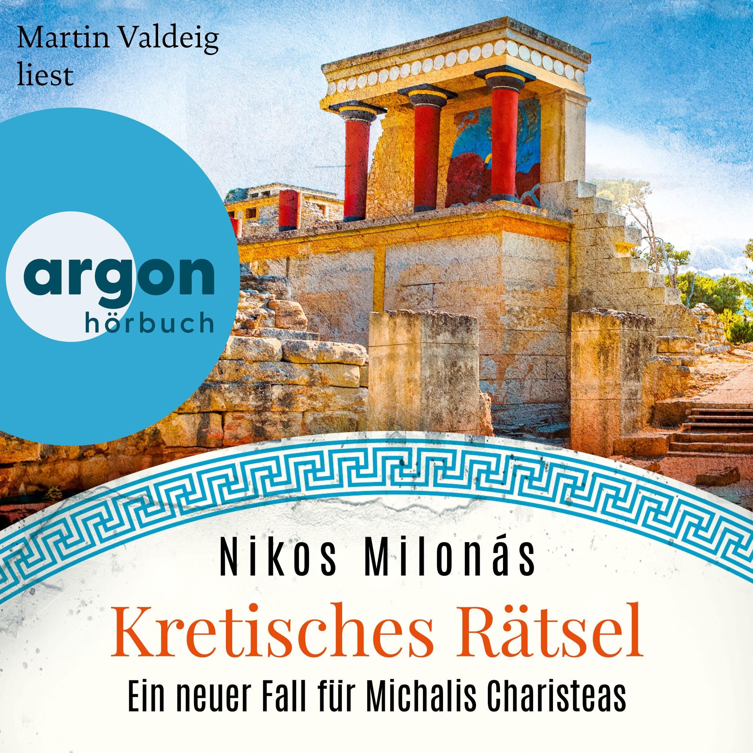 Kretisches Rätsel - Ein neuer Fall für Michalis Charisteas - Michalis Charisteas Serie, Band 6 (Ungekürzte Lesung)