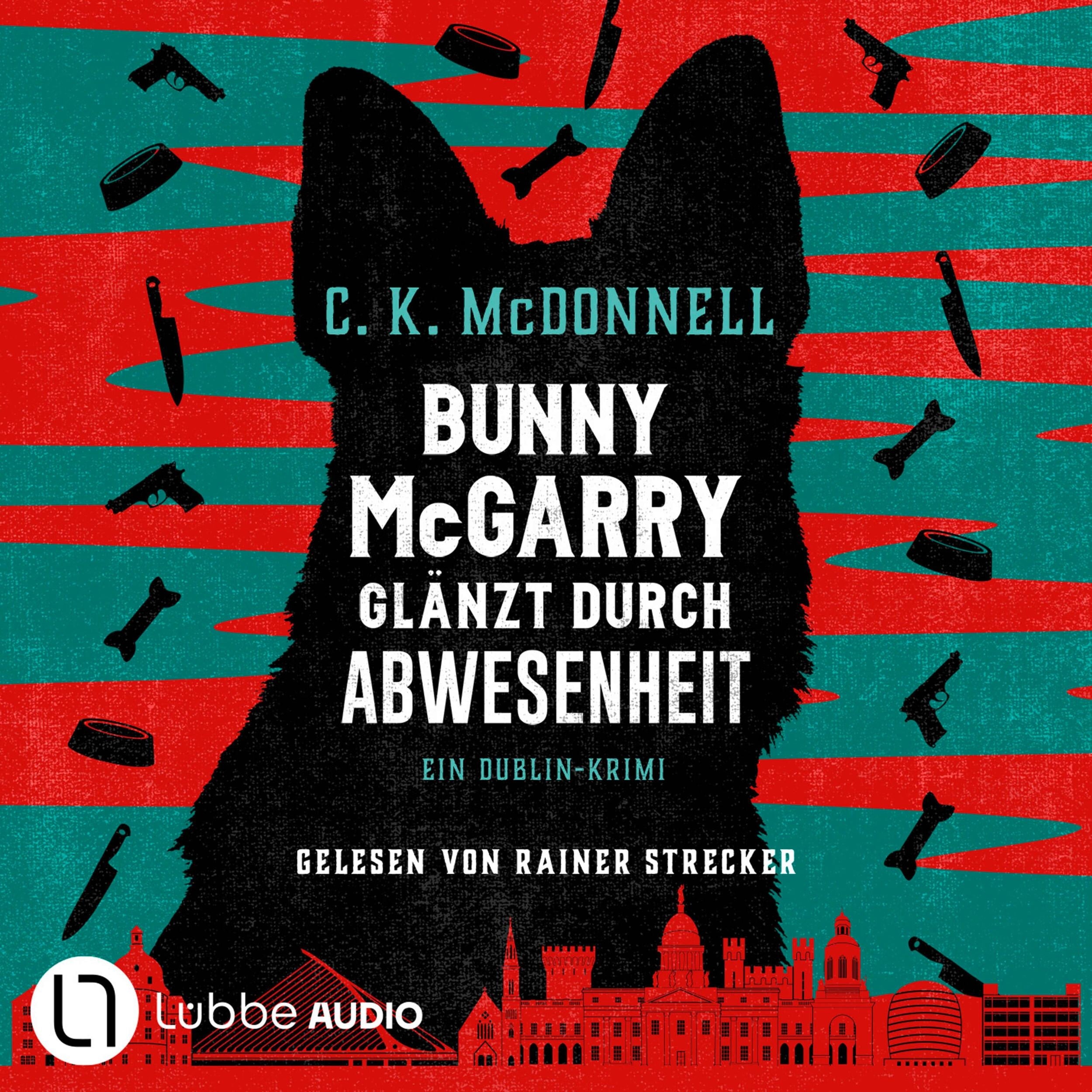 Bunny McGarry glänzt durch Abwesenheit - Bunny McGarry - Ein Dublin-Krimi, Teil 2 (Ungekürzt)