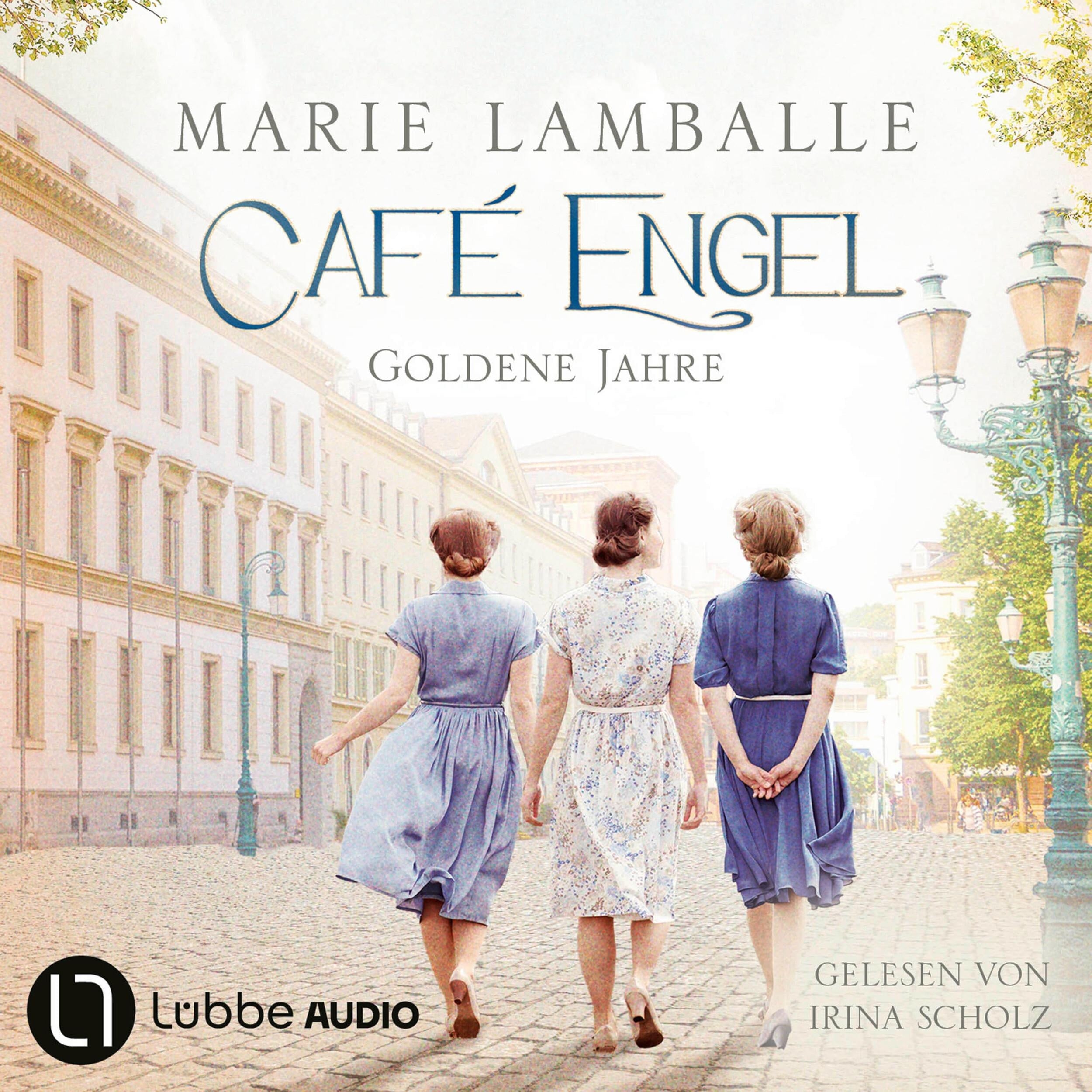 Goldene Jahre - Café Engel, Teil 5 (Gekürzt)