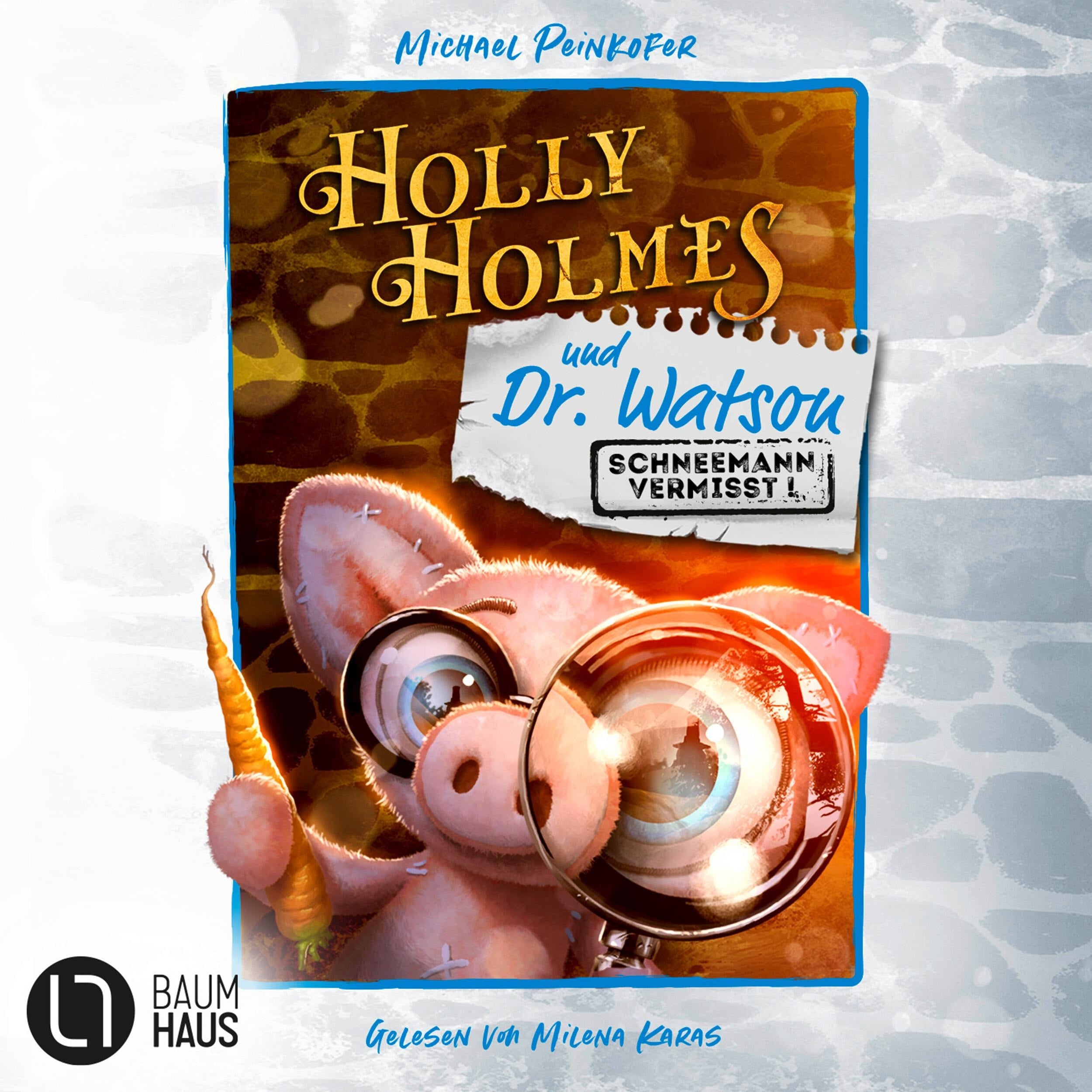 Holly Holmes und Dr. Watson - Schneemann vermisst! (Ungekürzt)