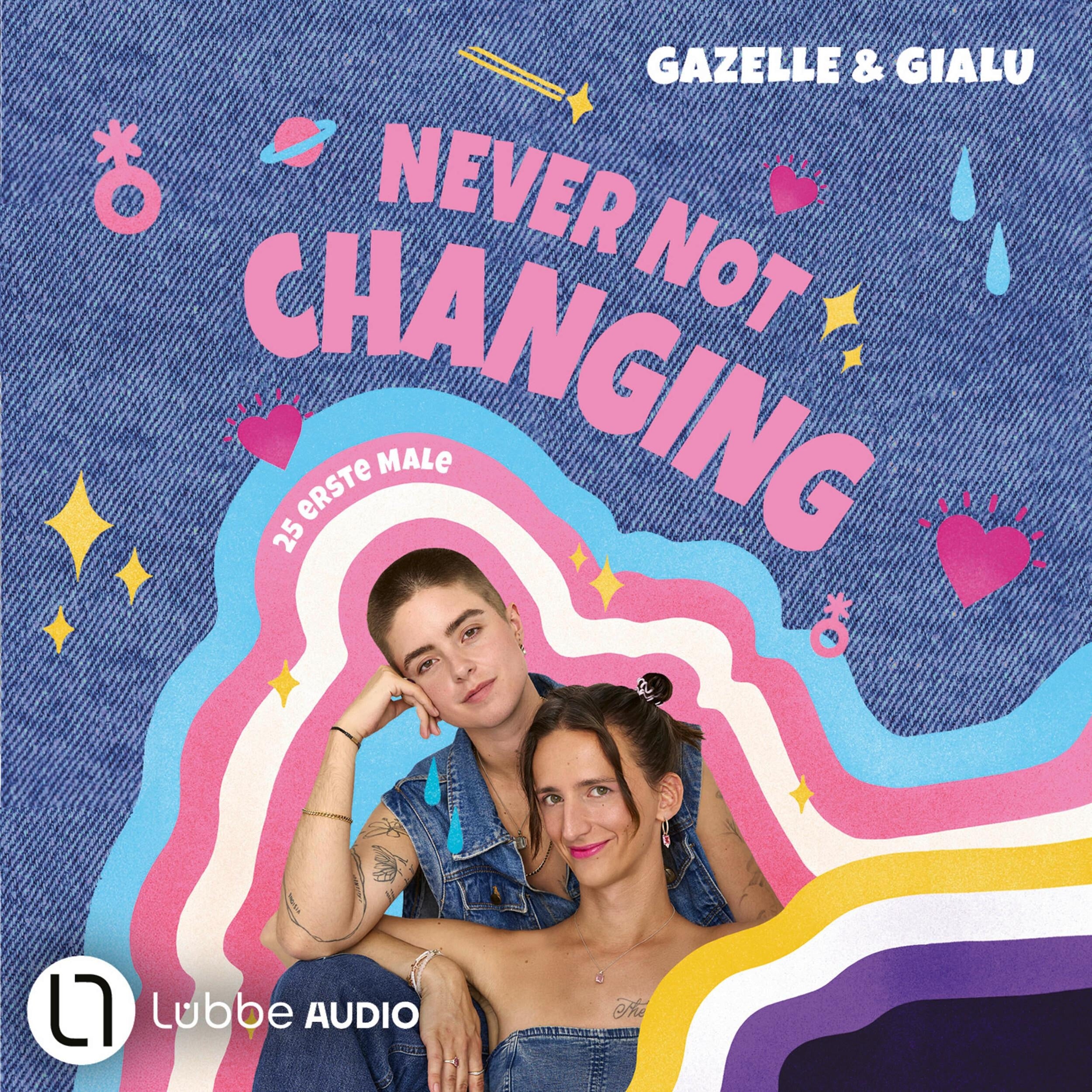 Gialu & Gazelle - NEVER NOT CHANGING. 25 erste Male (Ungekürzt)