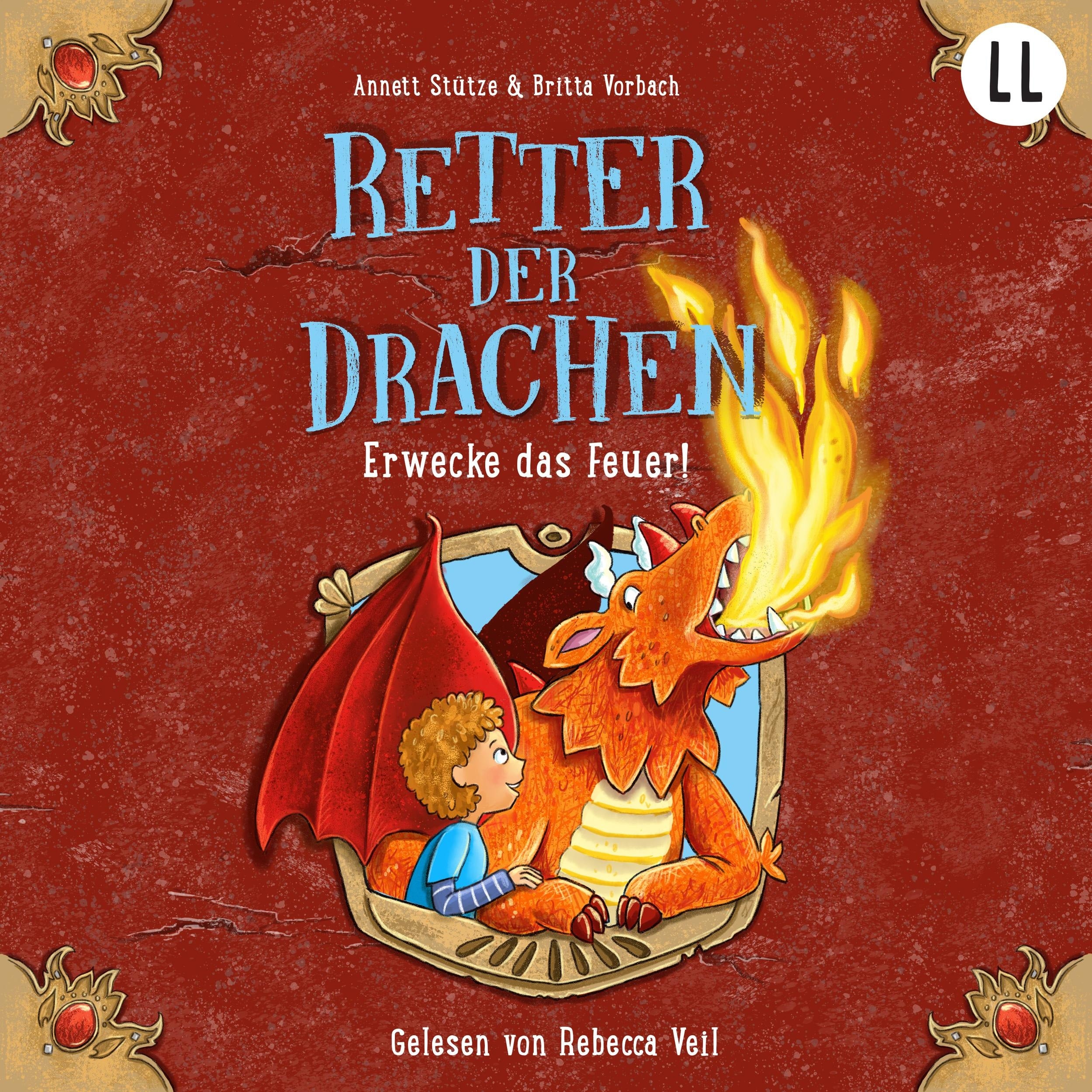 Erwecke das Feuer - Retter der Drachen, Teil 2 (ungekürzt)
