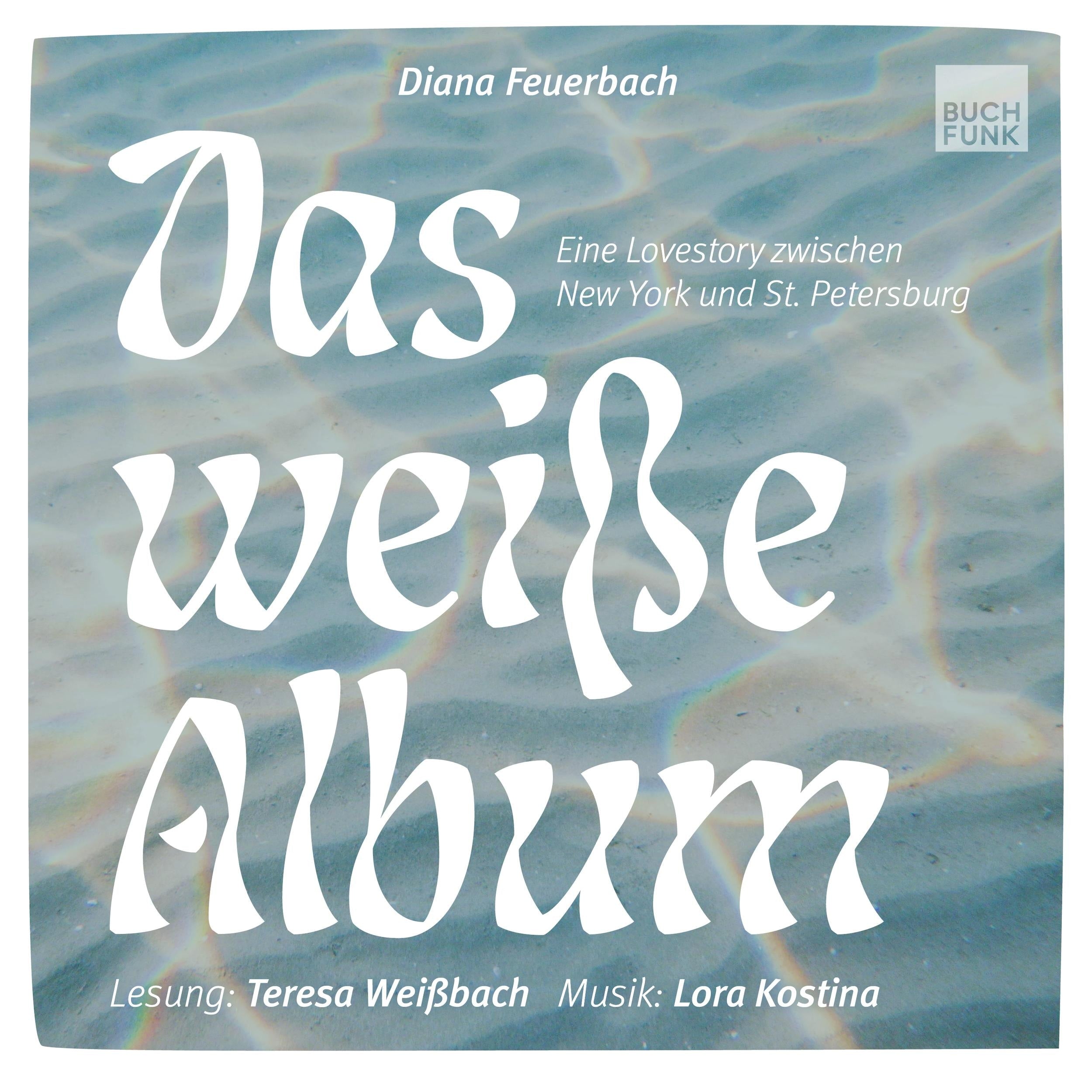 Das weiße Album - Eine Lovestory zwischen New York und St. Petersburg (ungekuerzt)