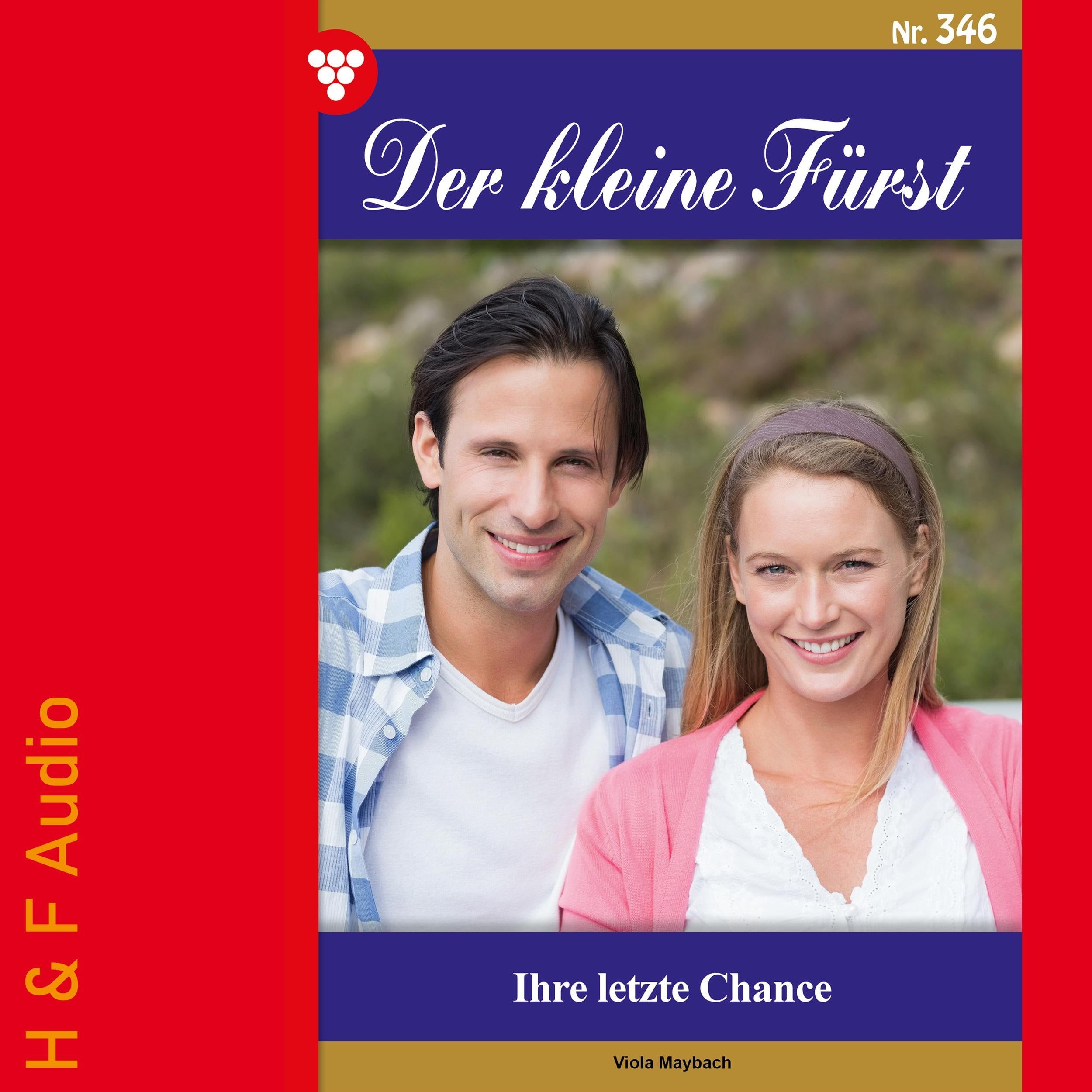 Ihre letzte Chance - Der kleine Fürst, Band 346 (ungekürzt)