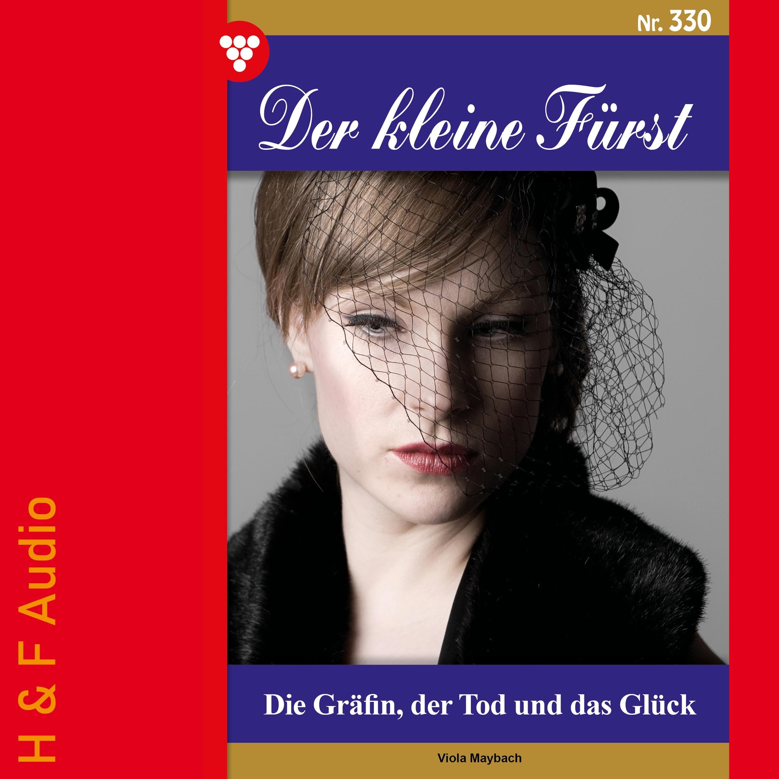 Die Gräfin, der Tod und das Glück - Der kleine Fürst, Band 330 (ungekürzt)