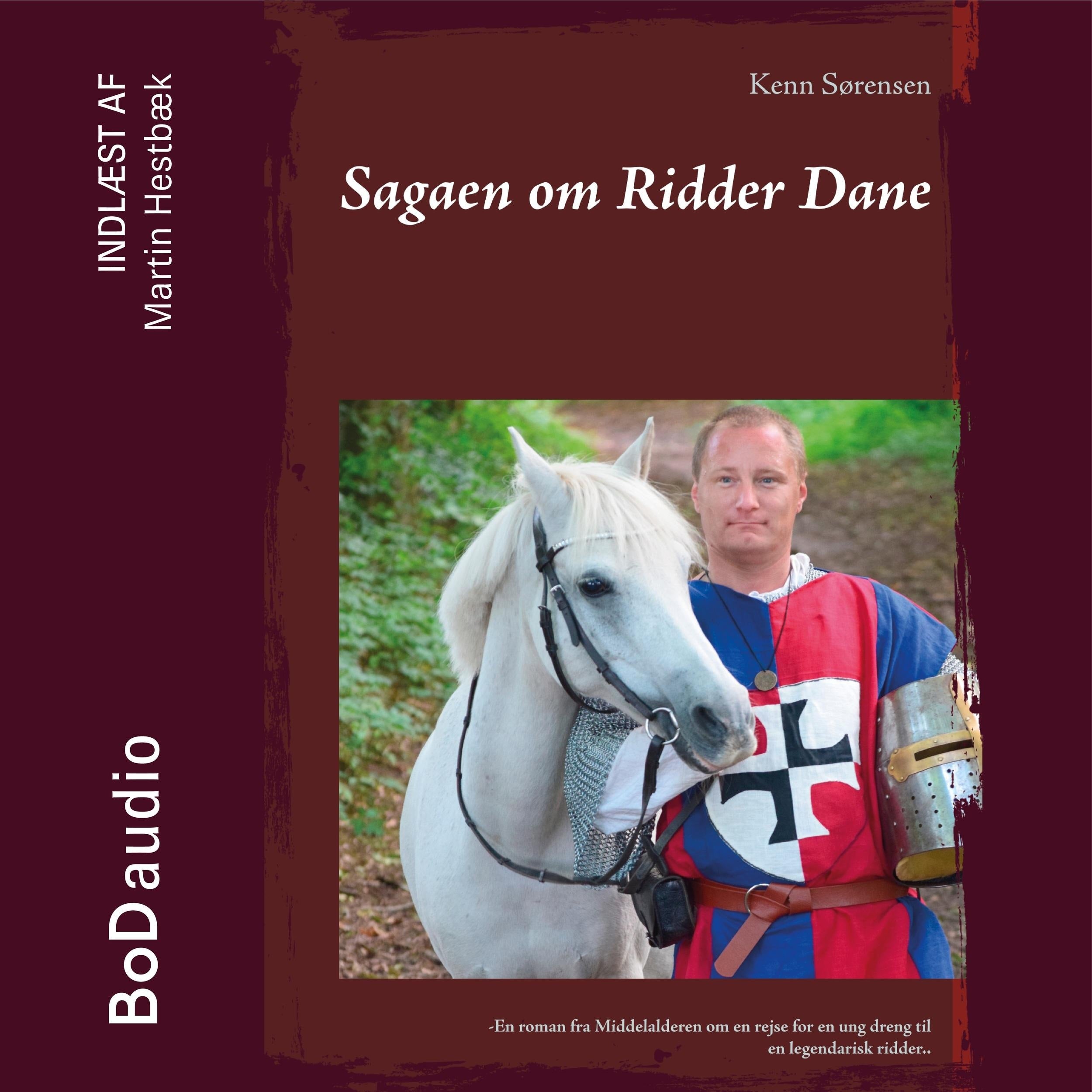 Sagaen om Ridder Dane - Sagaen om Ridder Dane., Bind 1 (uforkortet)