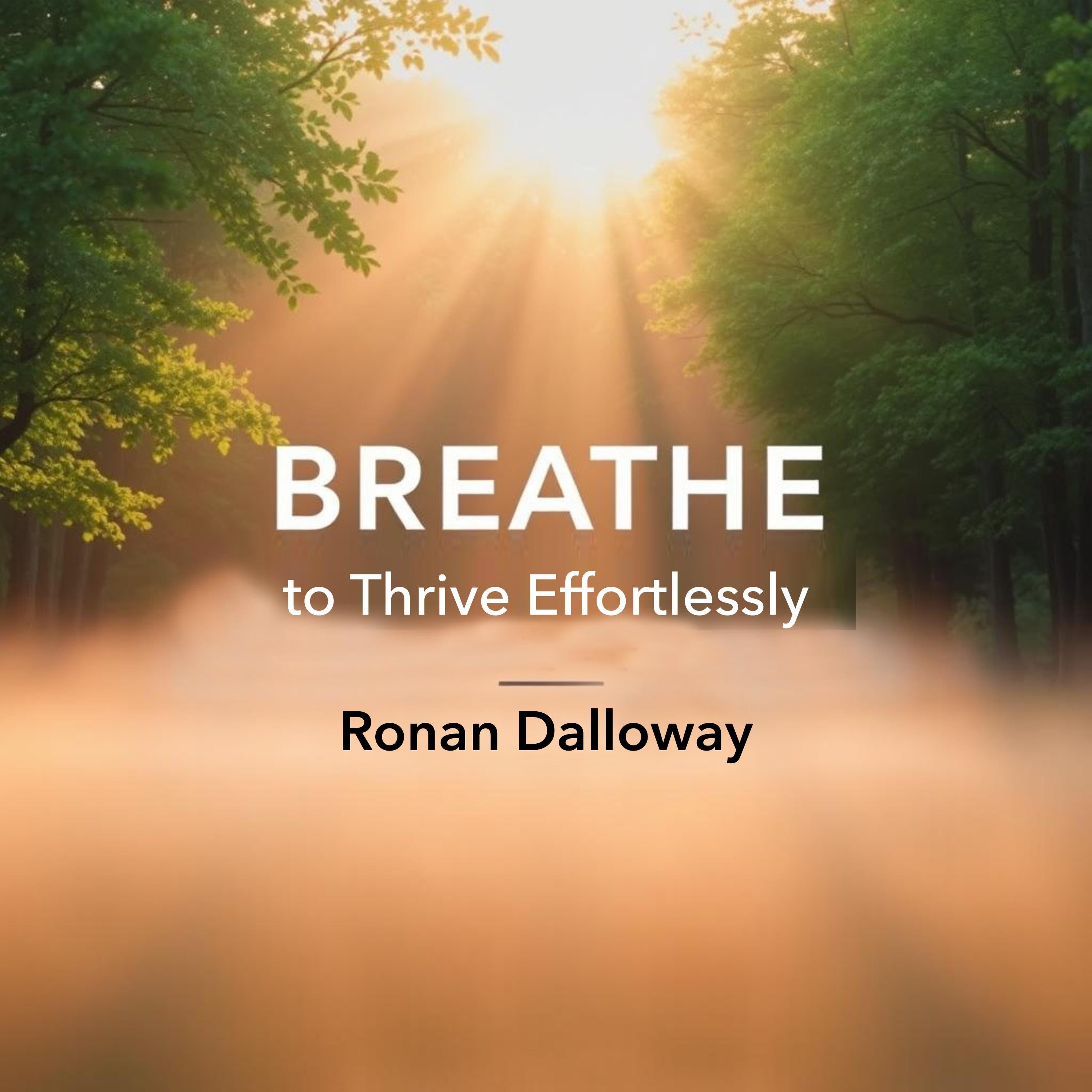 BREATHE to Thrive Effortlessly