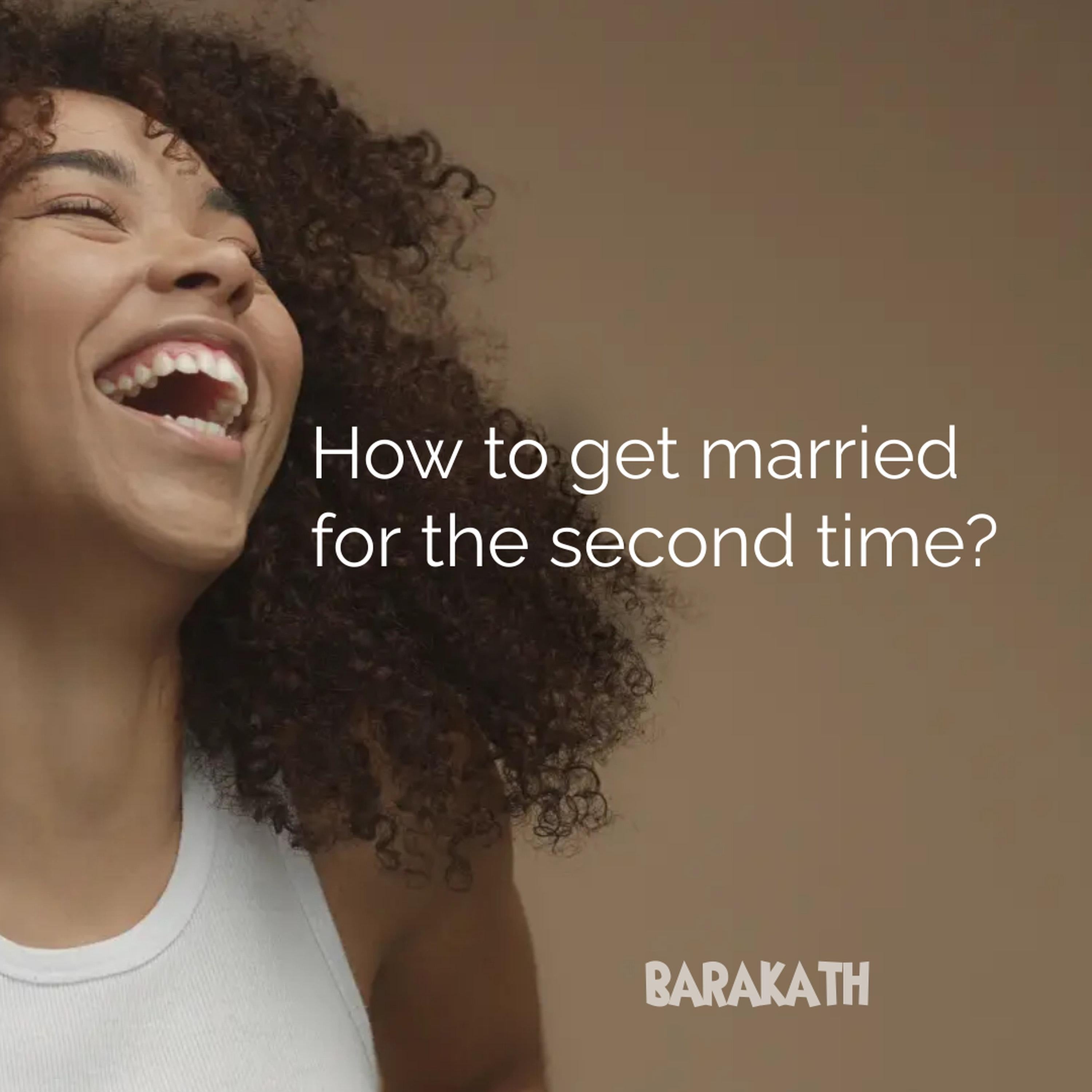 HOW TO GET MARRIED FOR THE SECOND TIME