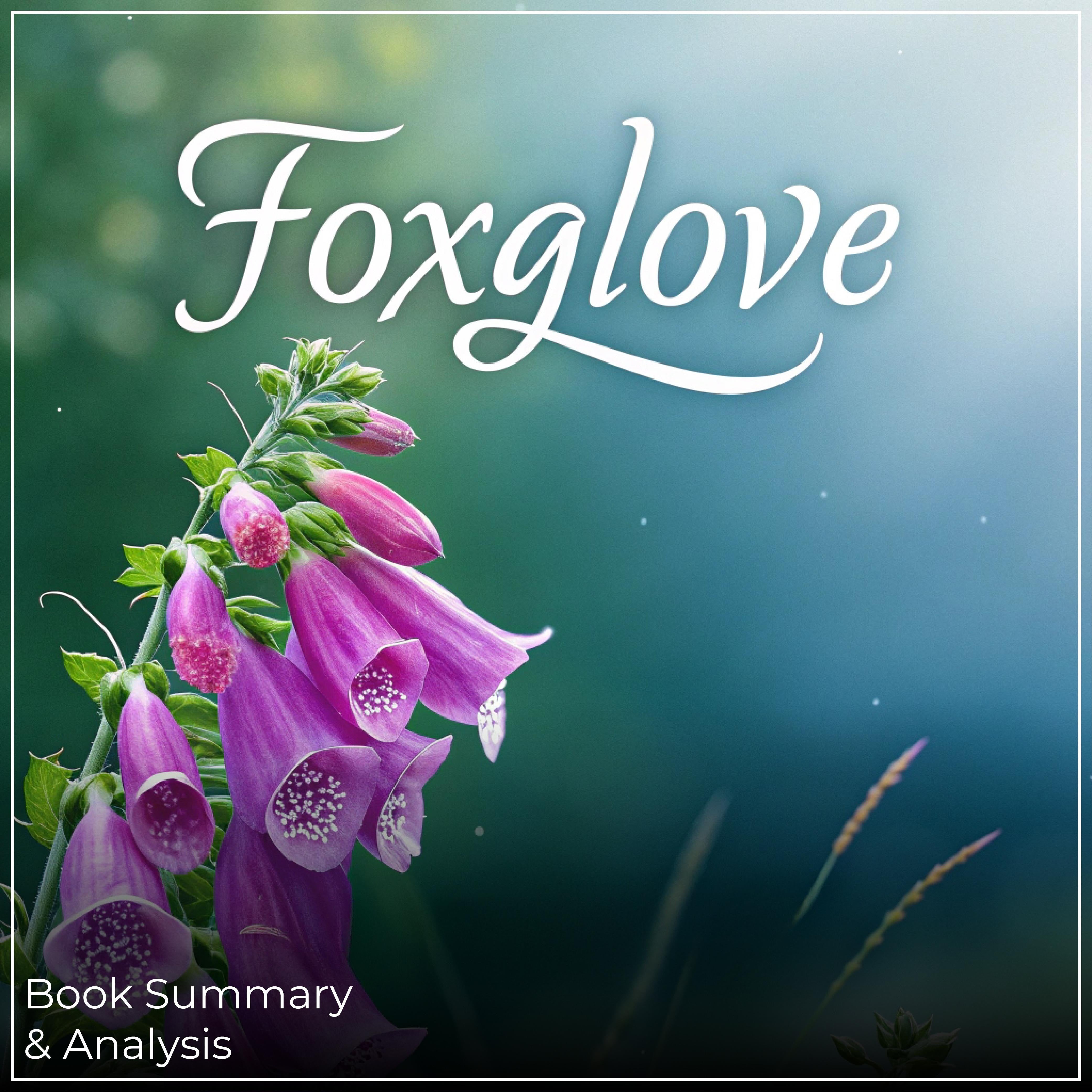 Foxglove: Book Summary & Analysis