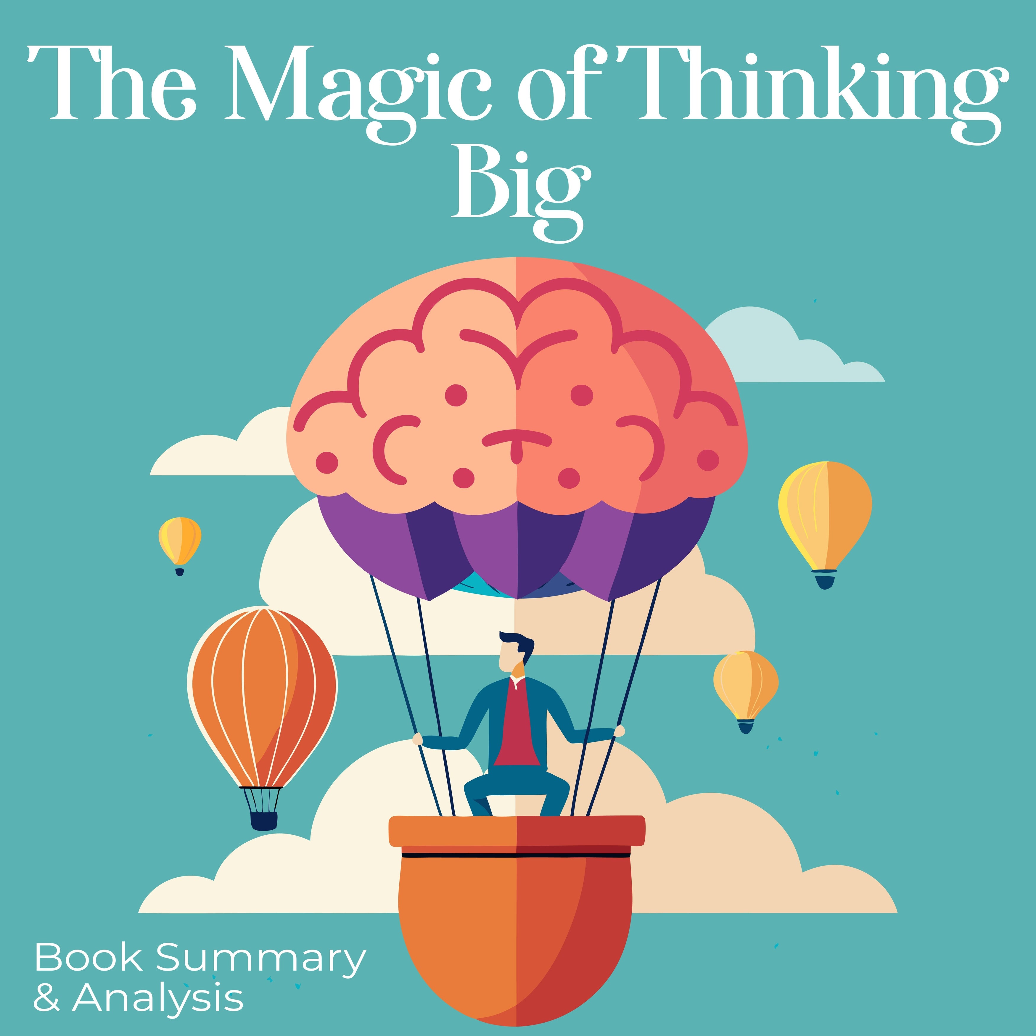 The Magic of Thinking Big: Book summary & analysis