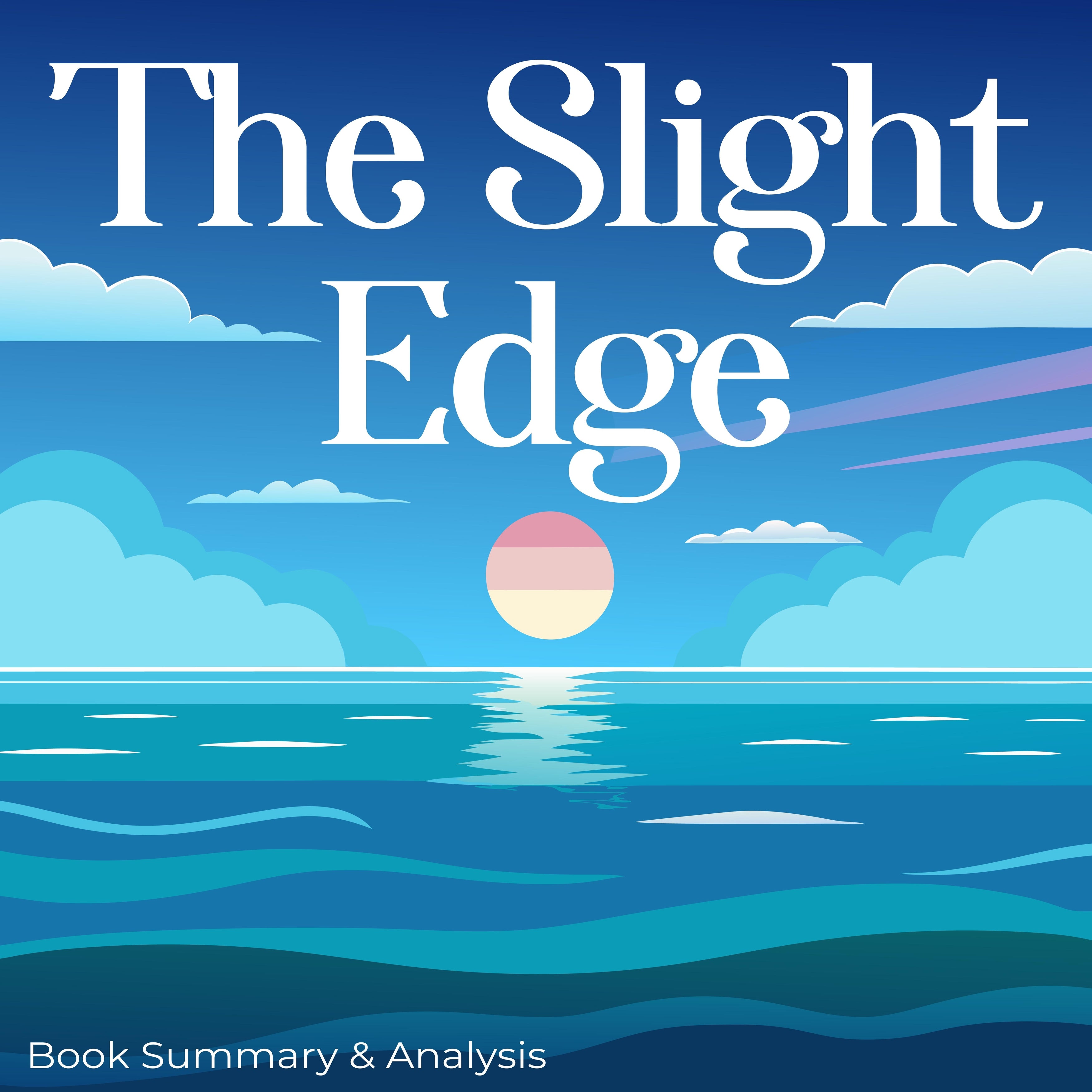 The Slight Edge: Book Summary & Analysis