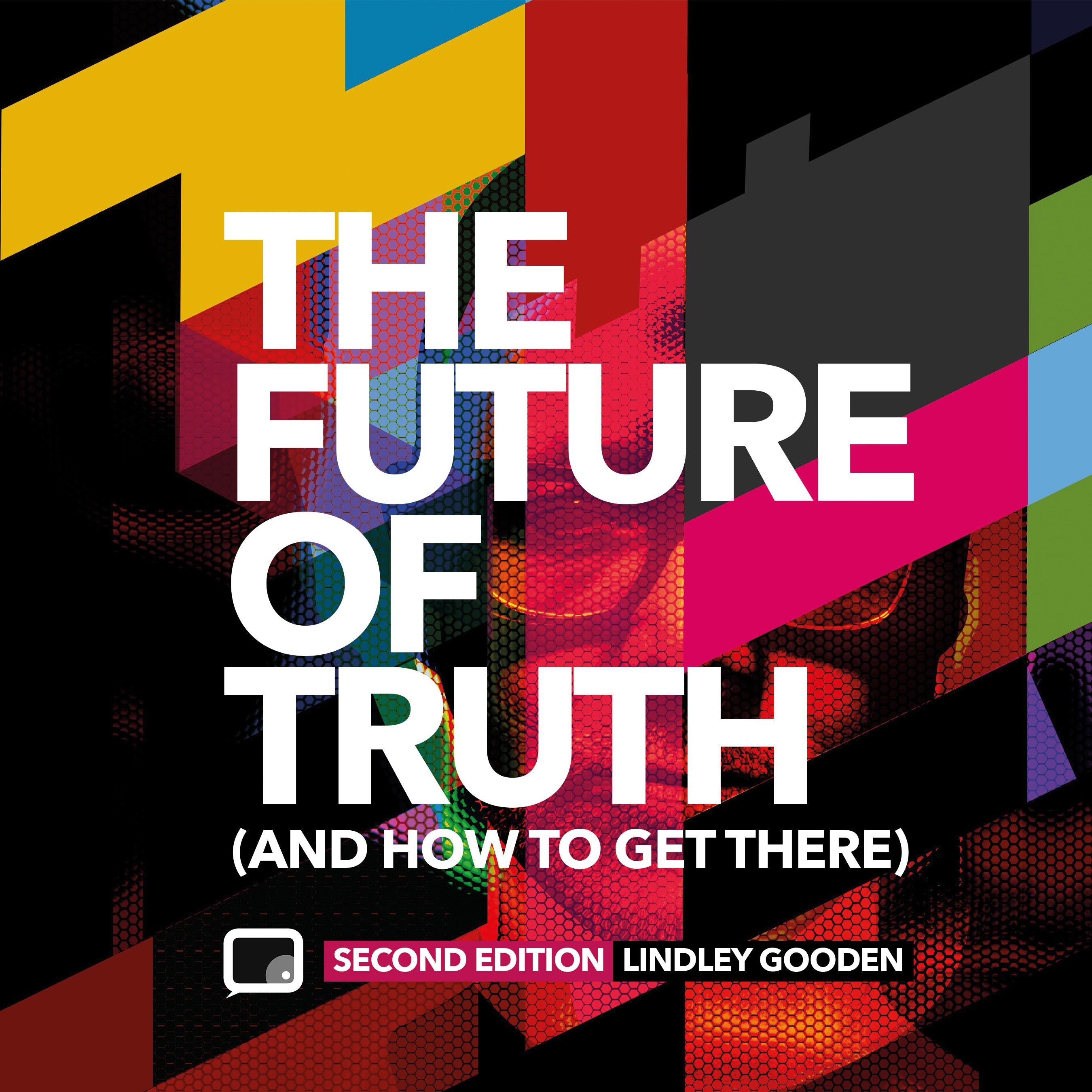 The Future of Truth (and How to Get There)
