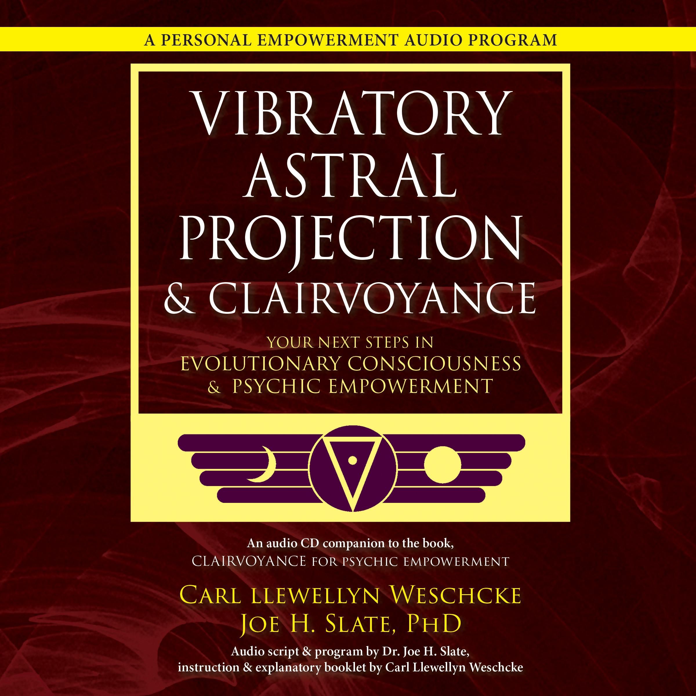 Vibratory Astral Projection & Clairvoyance