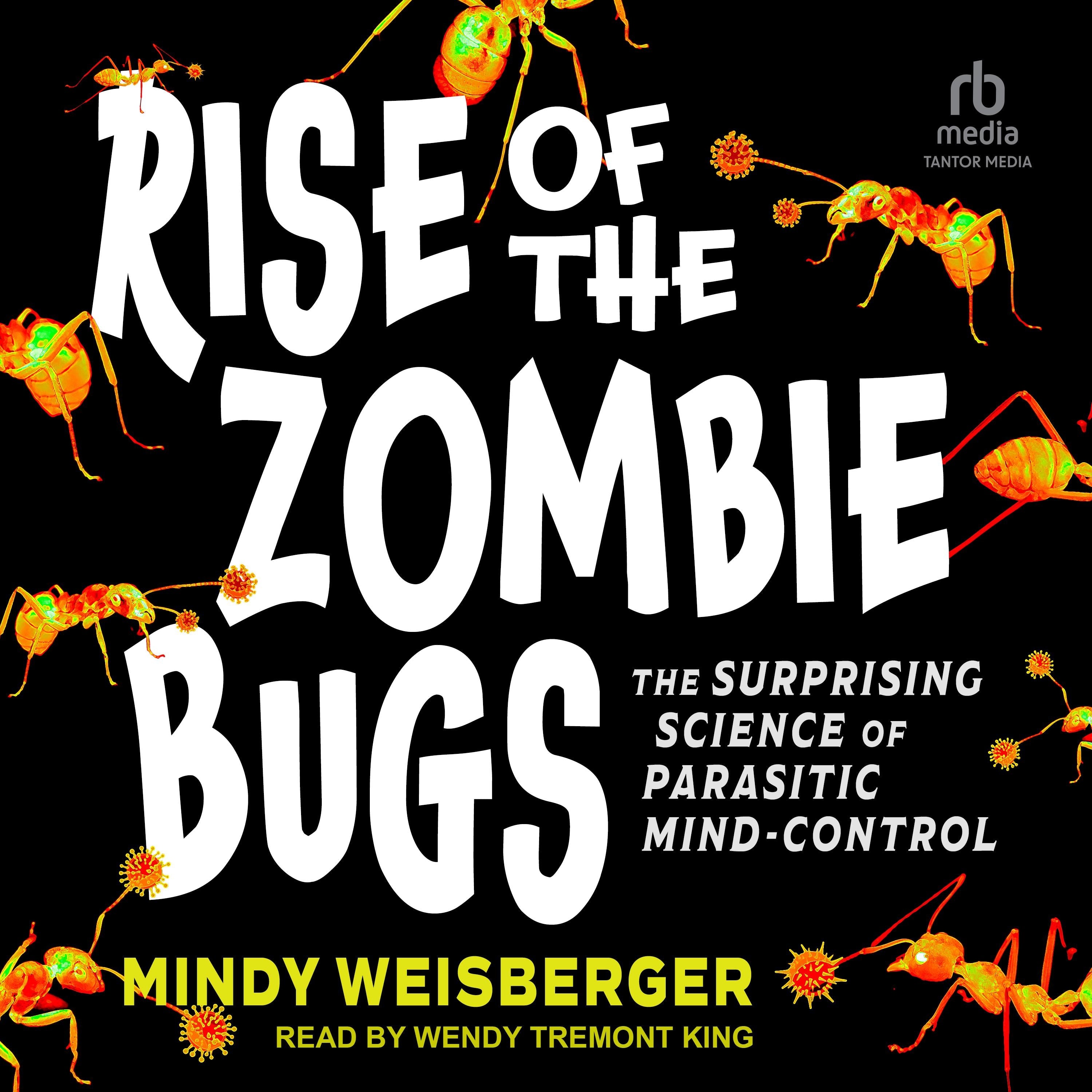 Rise of the Zombie Bugs
