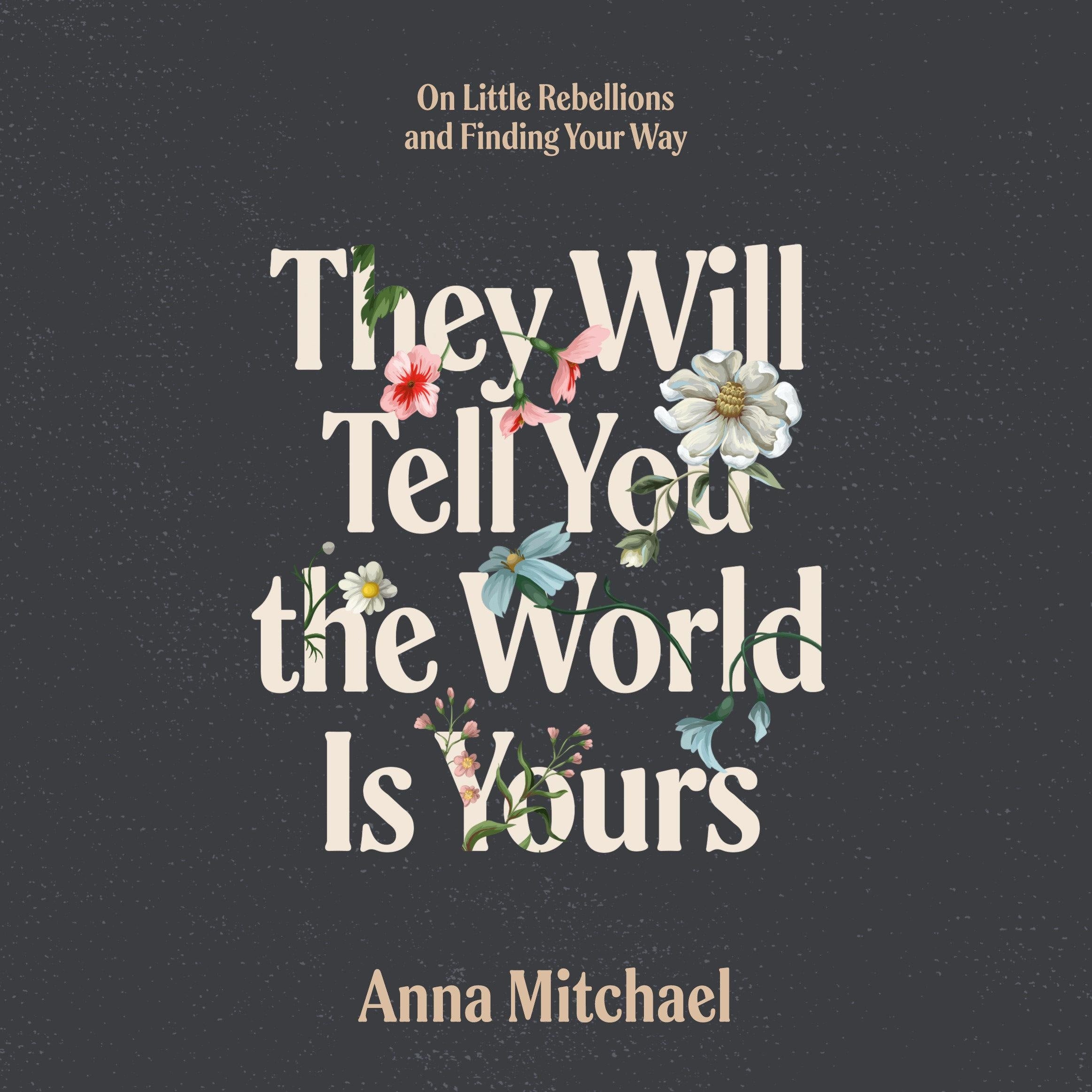 They Will Tell You the World Is Yours