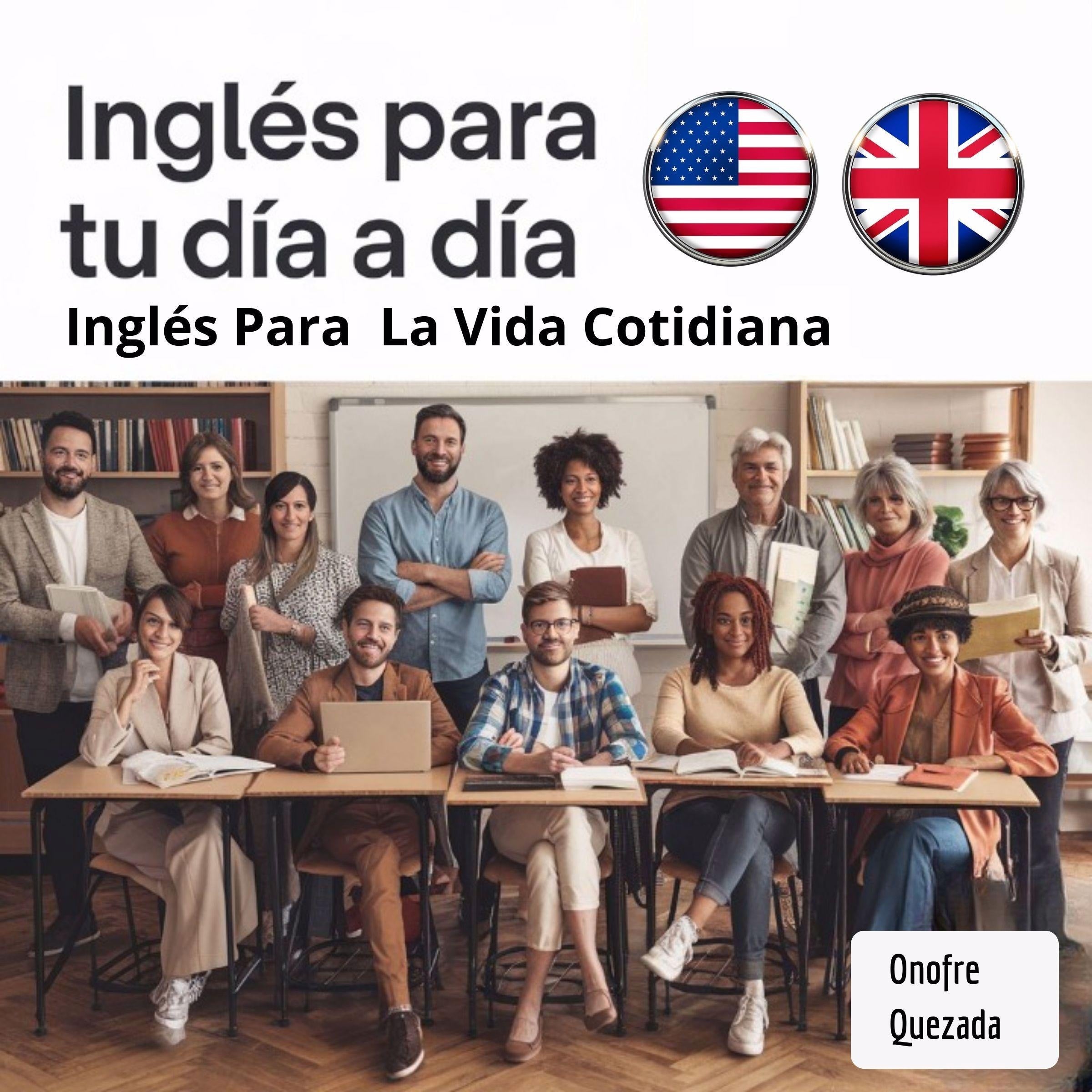Inglés Para Tu Dia A Dia inglés Para La Vida Cotidiana