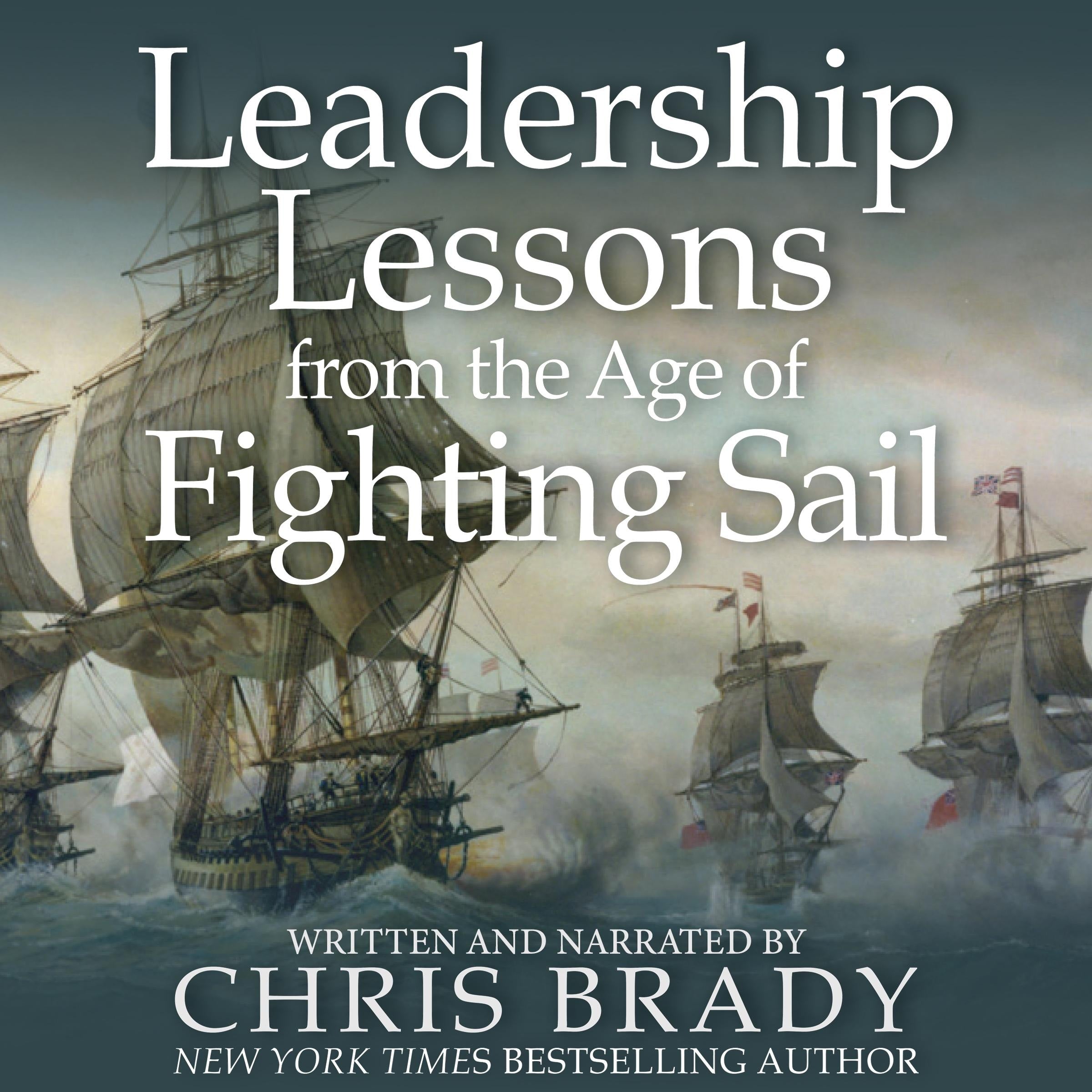 Leadership Lessons from the Age of Fighting Sail