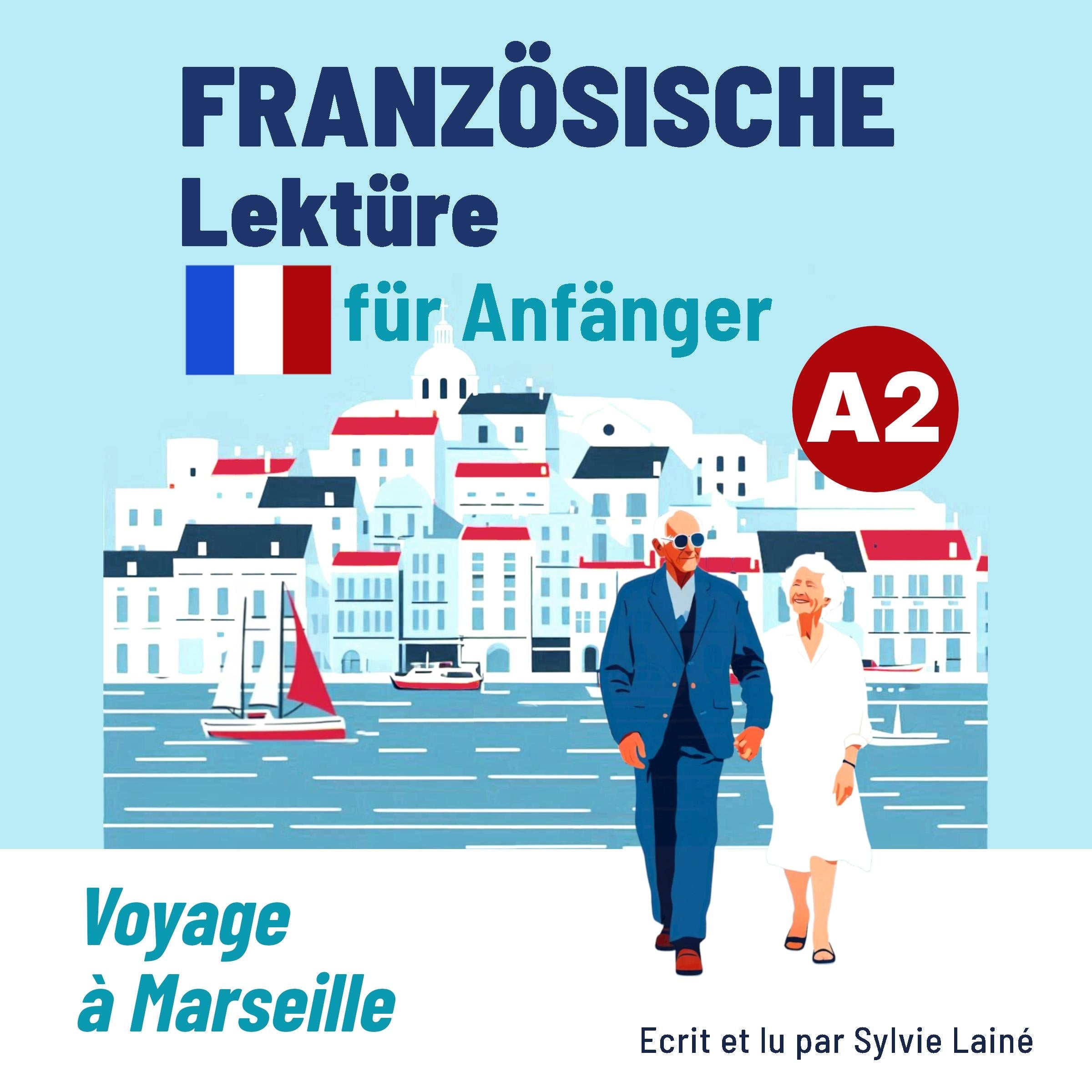 Französische Lektüre für Anfänger A2