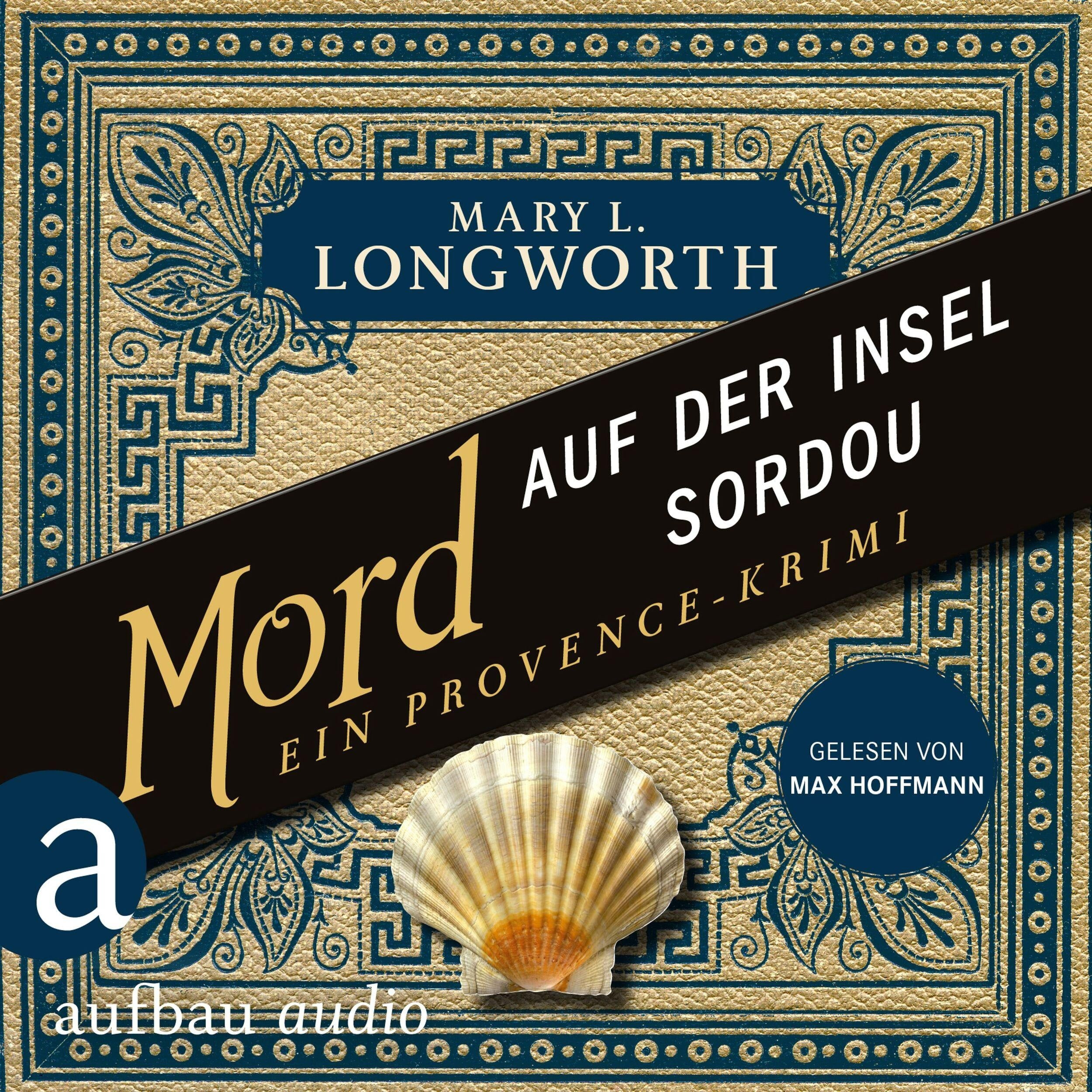 Mord auf der Insel Sordou - Ein Provence-Krimi - Verlaque & Bonnet ermitteln, Band 4 (Ungekürzt)