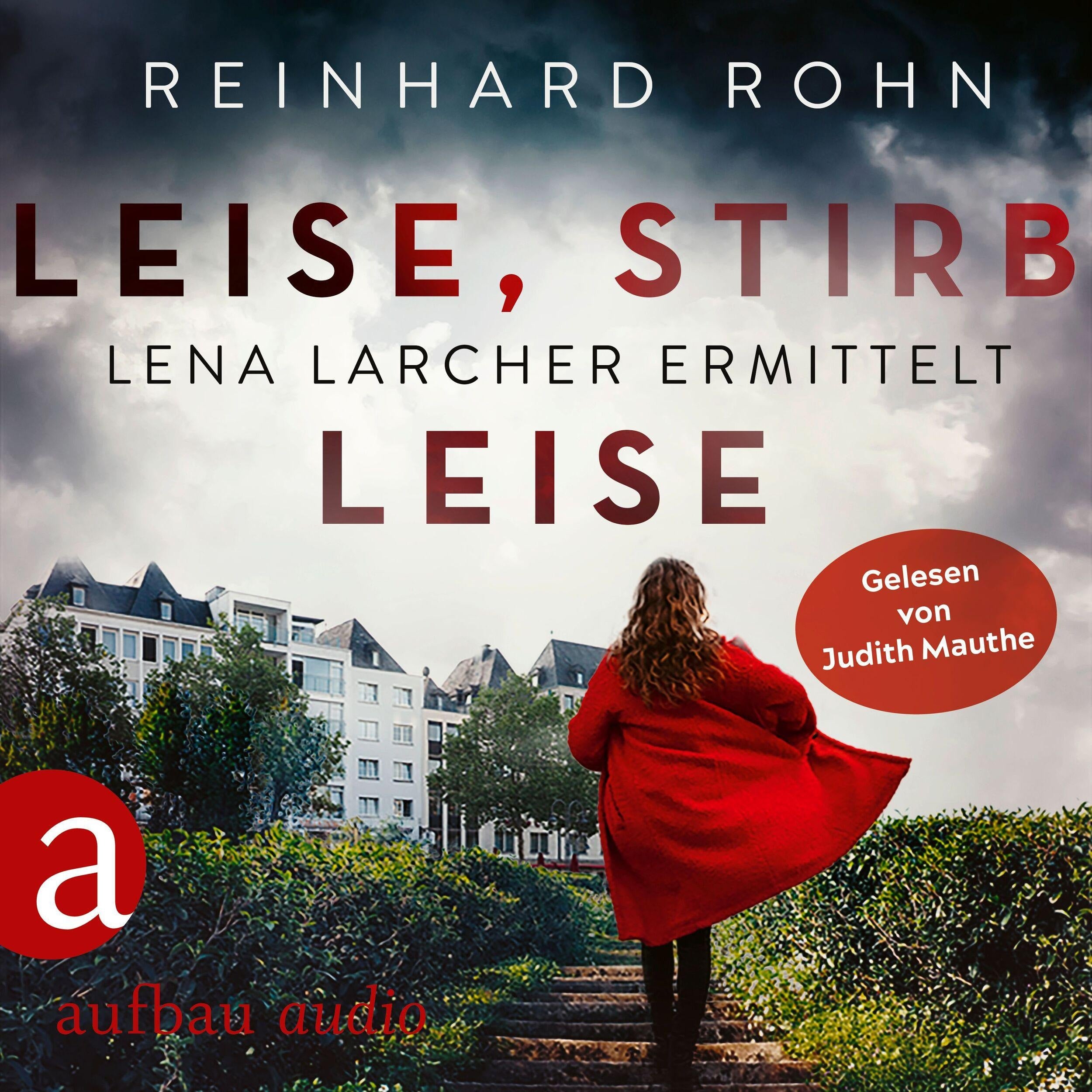 Leise, stirb leise - Lena Larcher ermittelt, Band 1 (Ungekürzt)