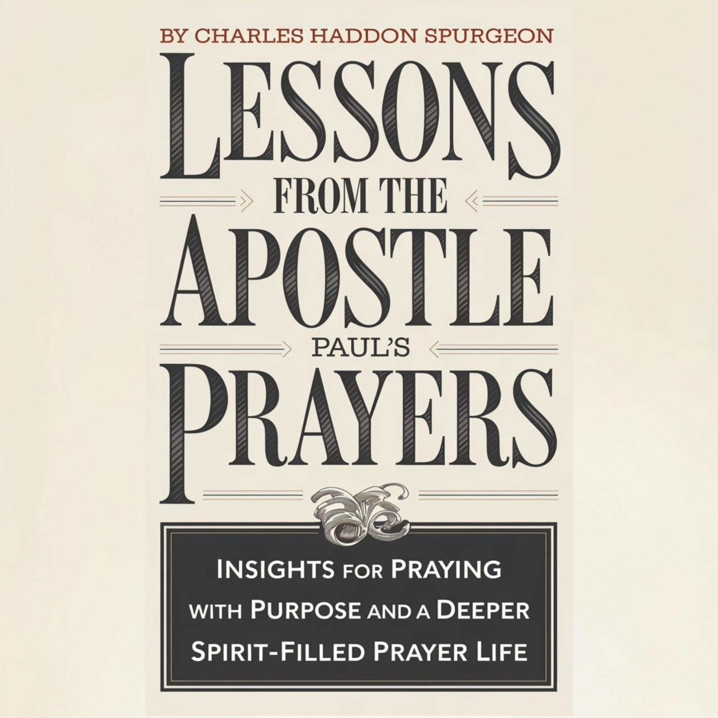 Lessons from the Apostle Paul's Prayers