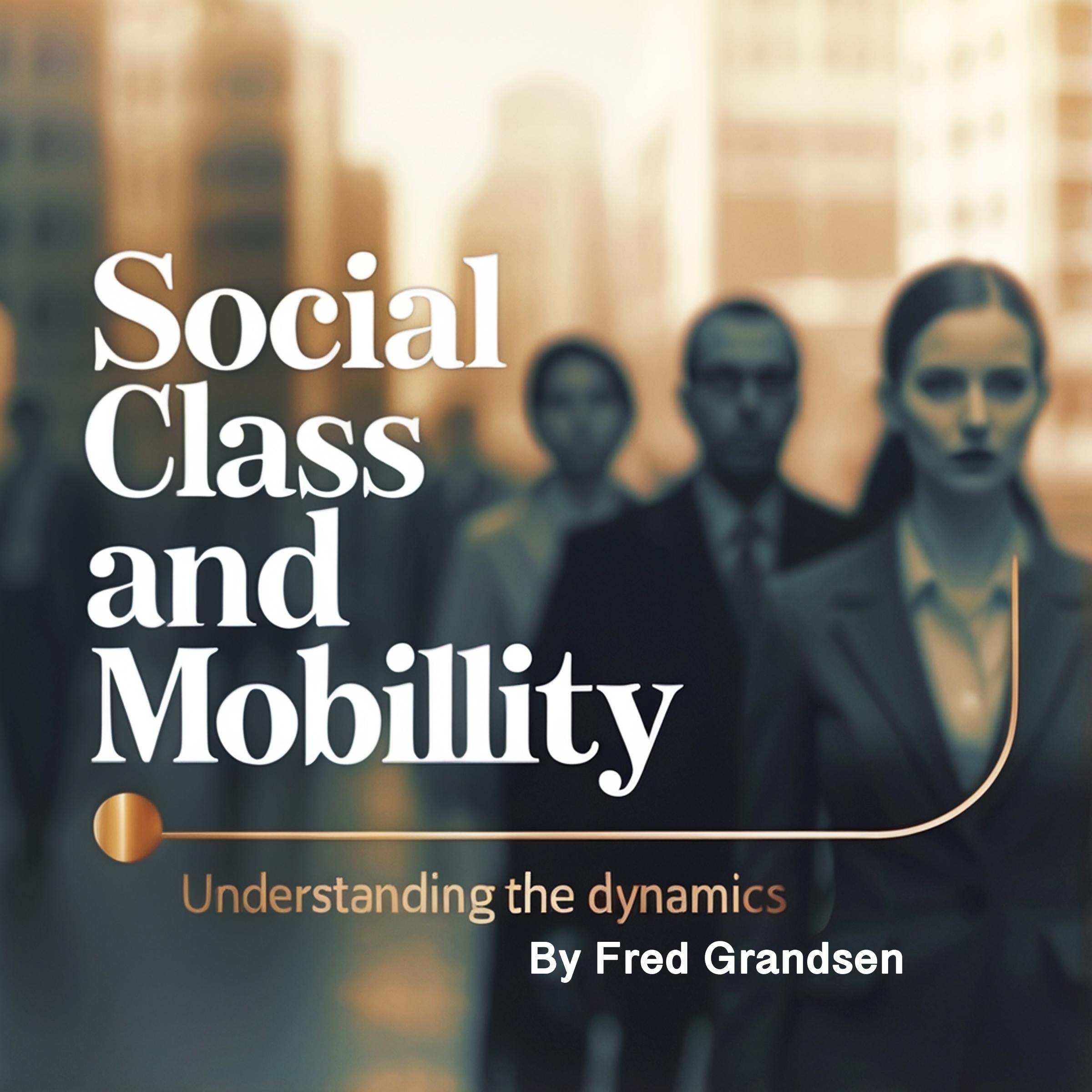 Social Class and Mobility