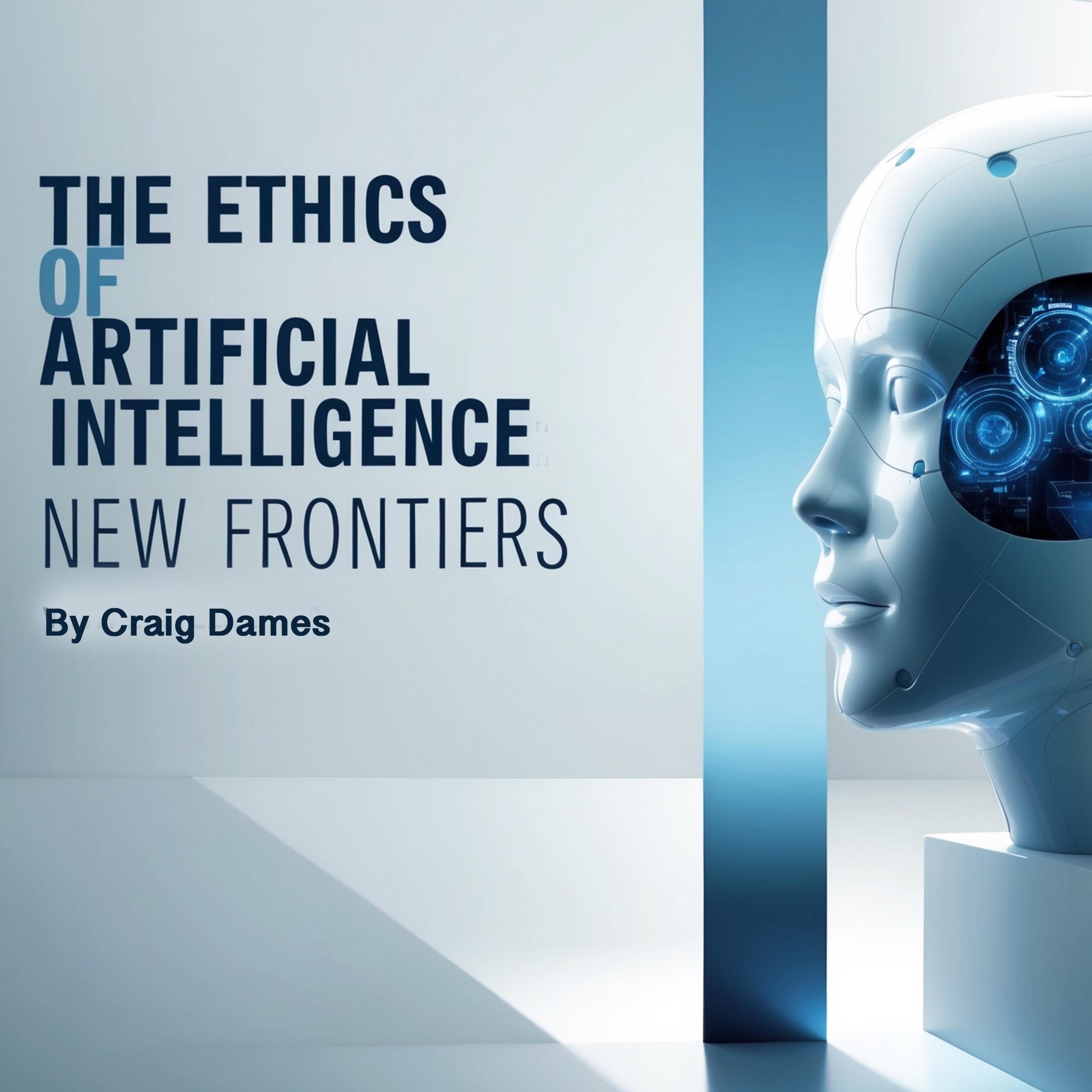 The Ethics of Artificial Intelligence