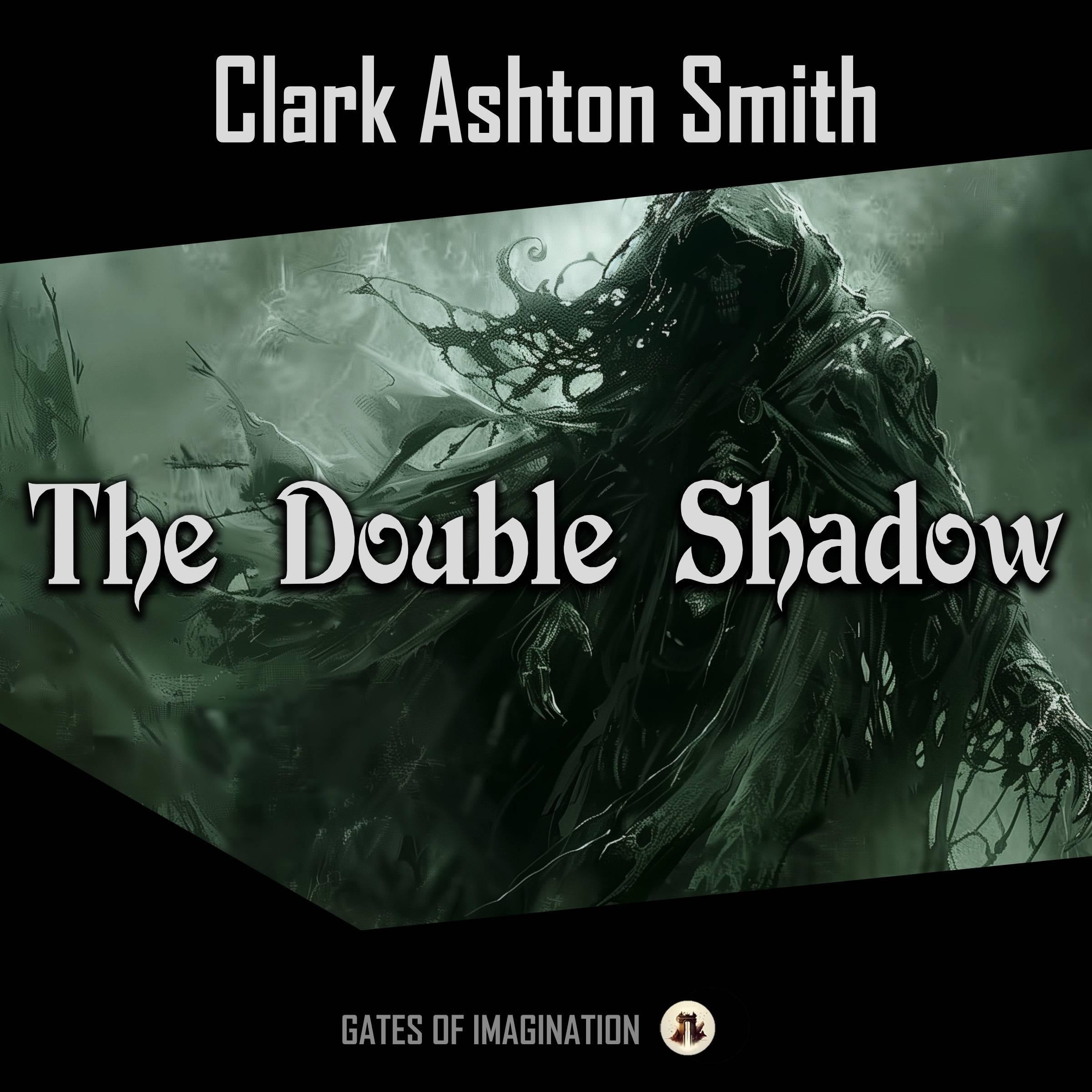 The Double Shadow