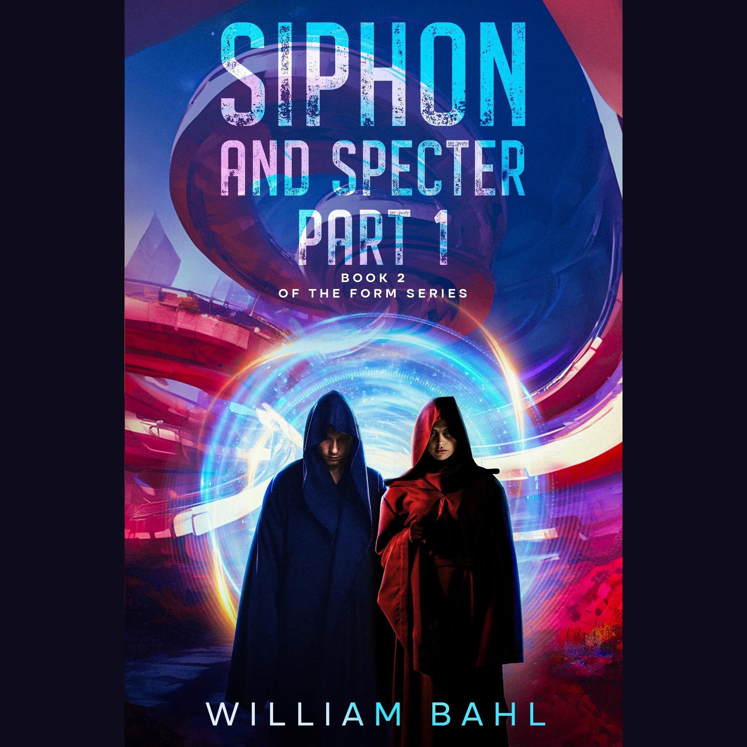Siphon and Specter Part 1