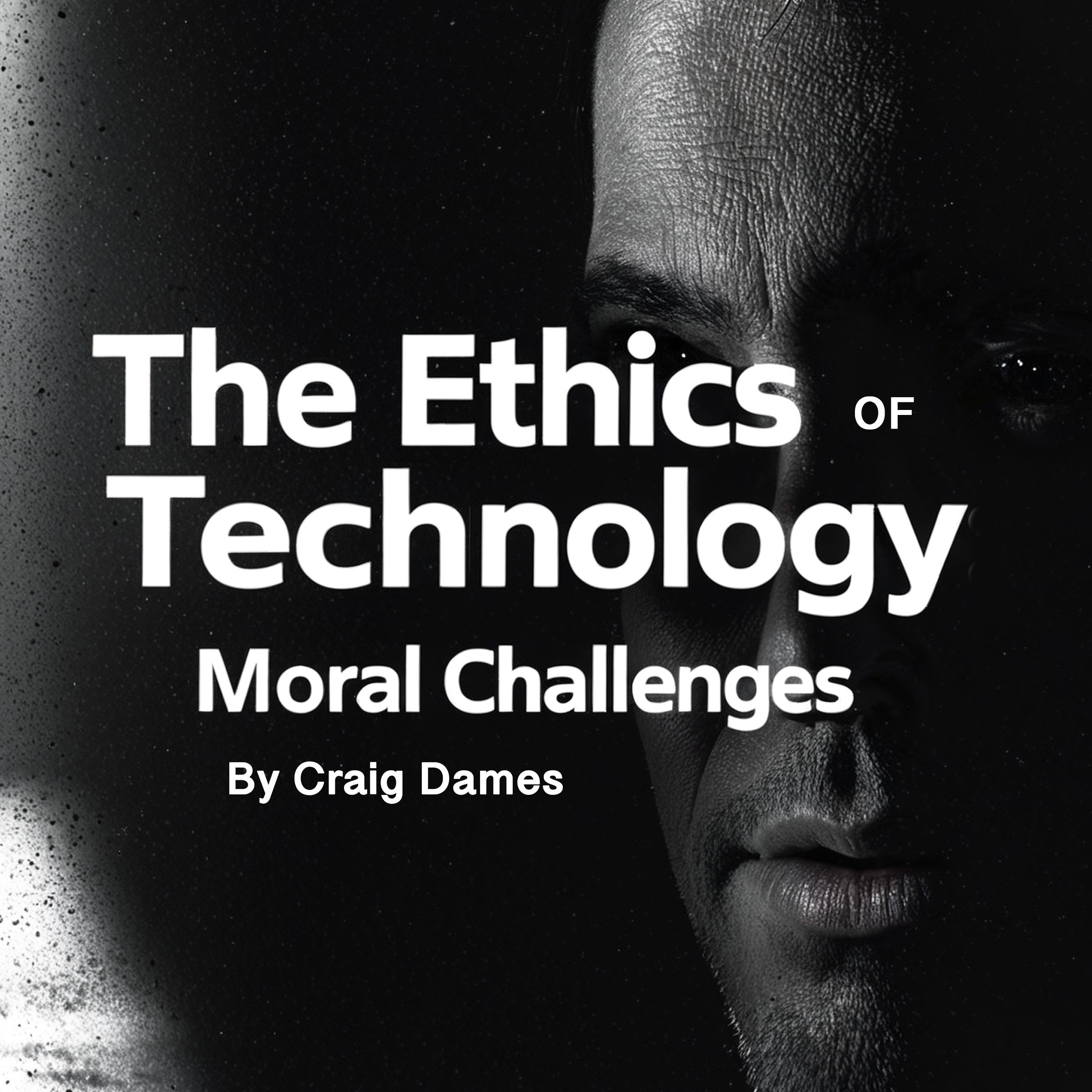 The Ethics of Technology