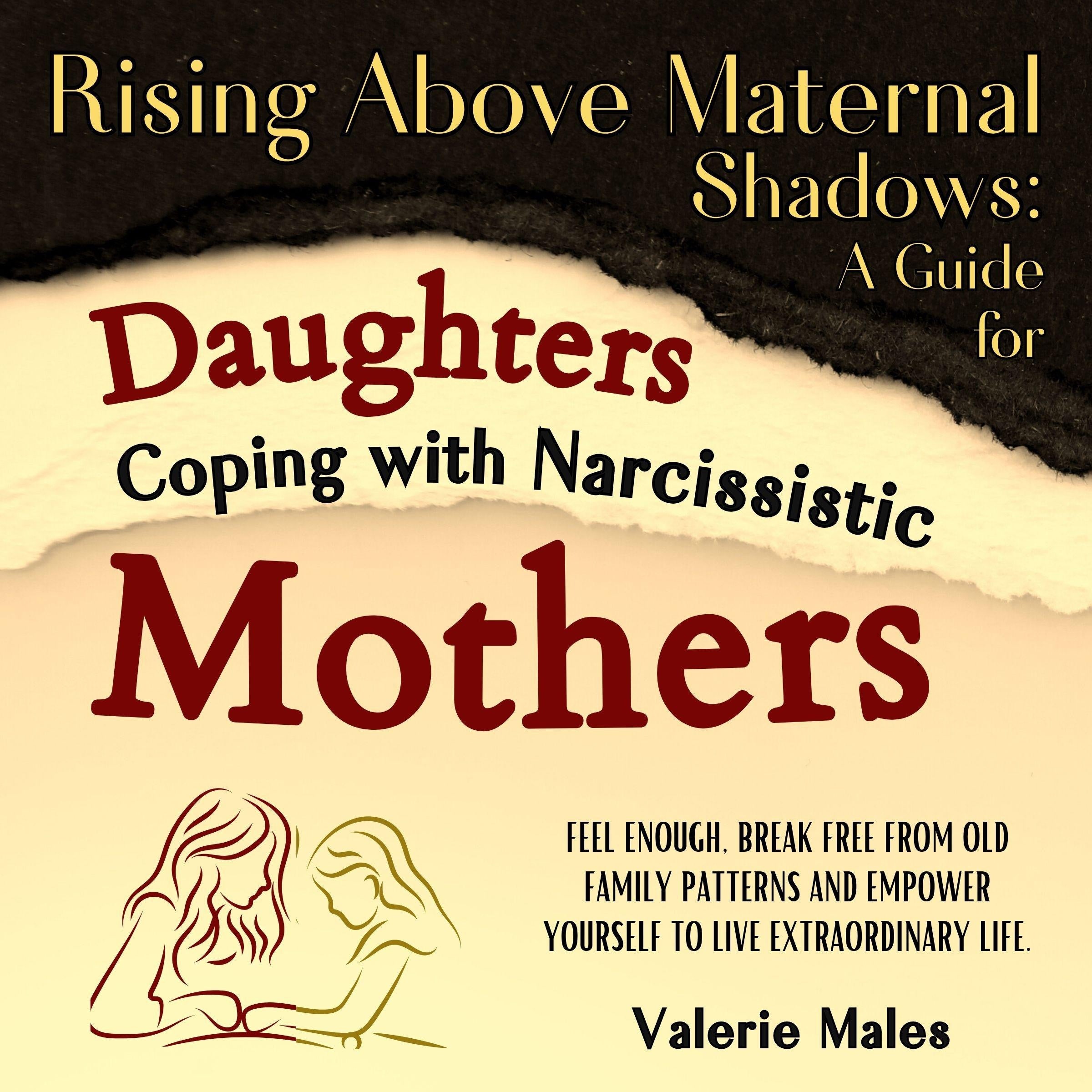 Rising Above Maternal Shadows