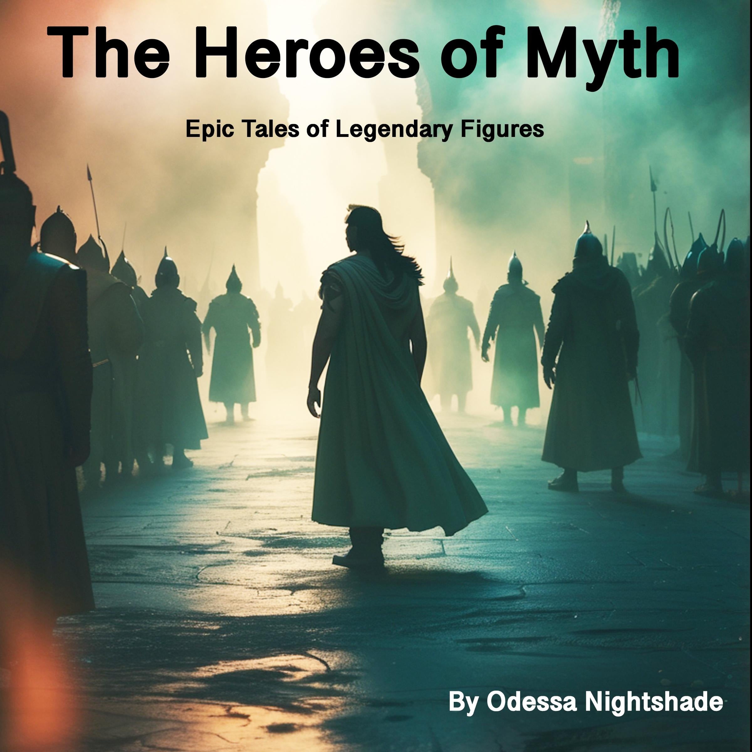 The Heroes of Myth