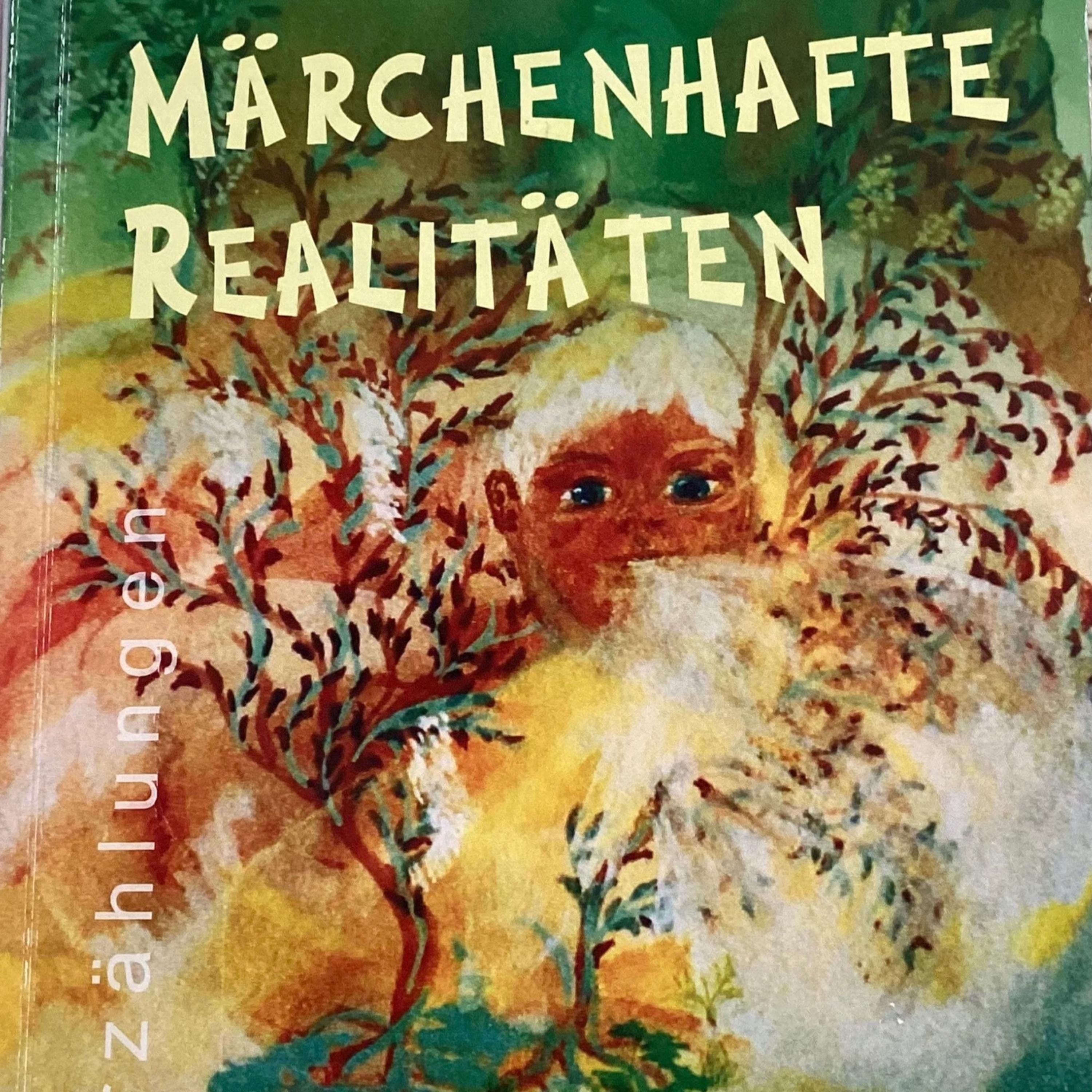 Märchenhafte Realitäten
