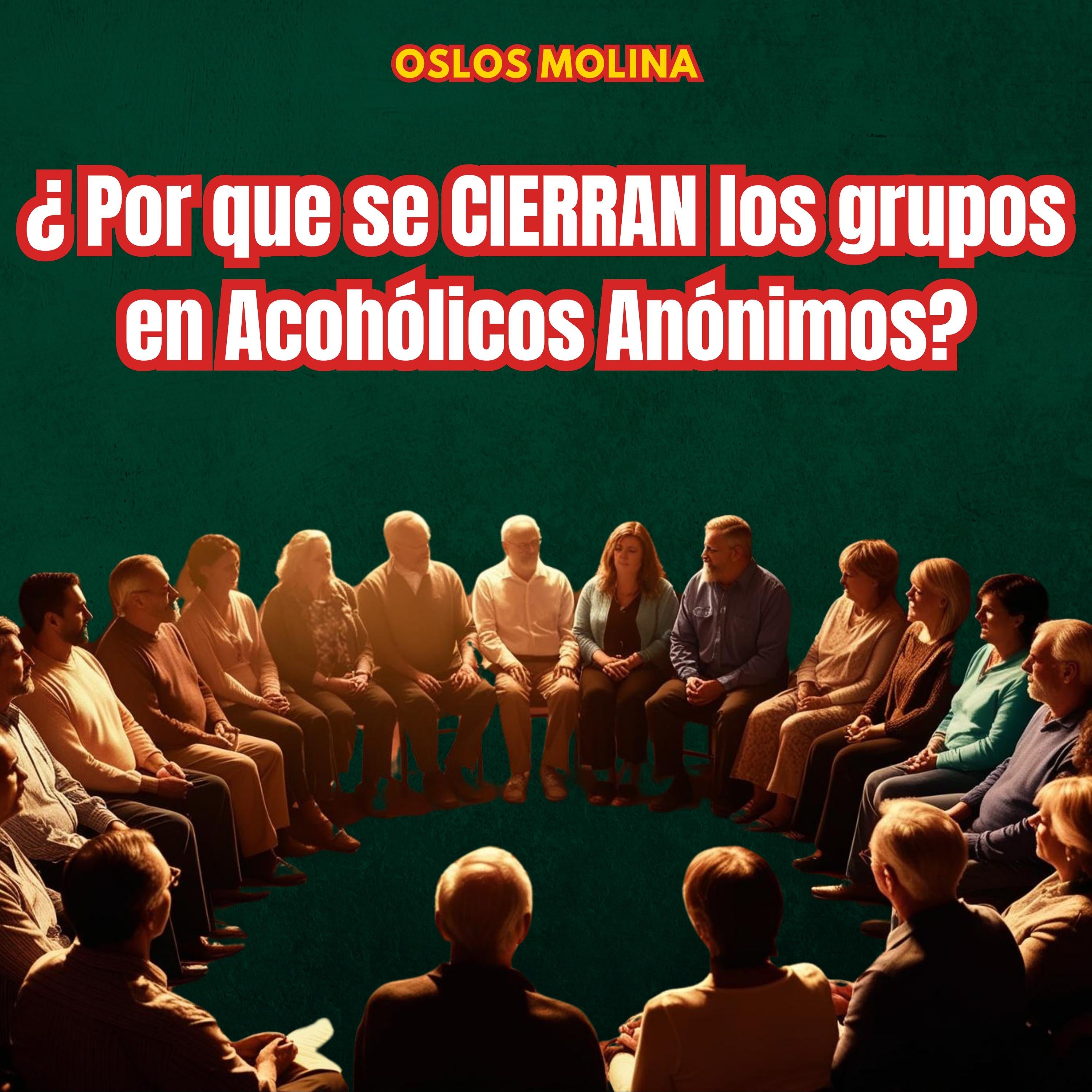 ¿Porque se cierran los grupos de Alcohólicos Anónimos?