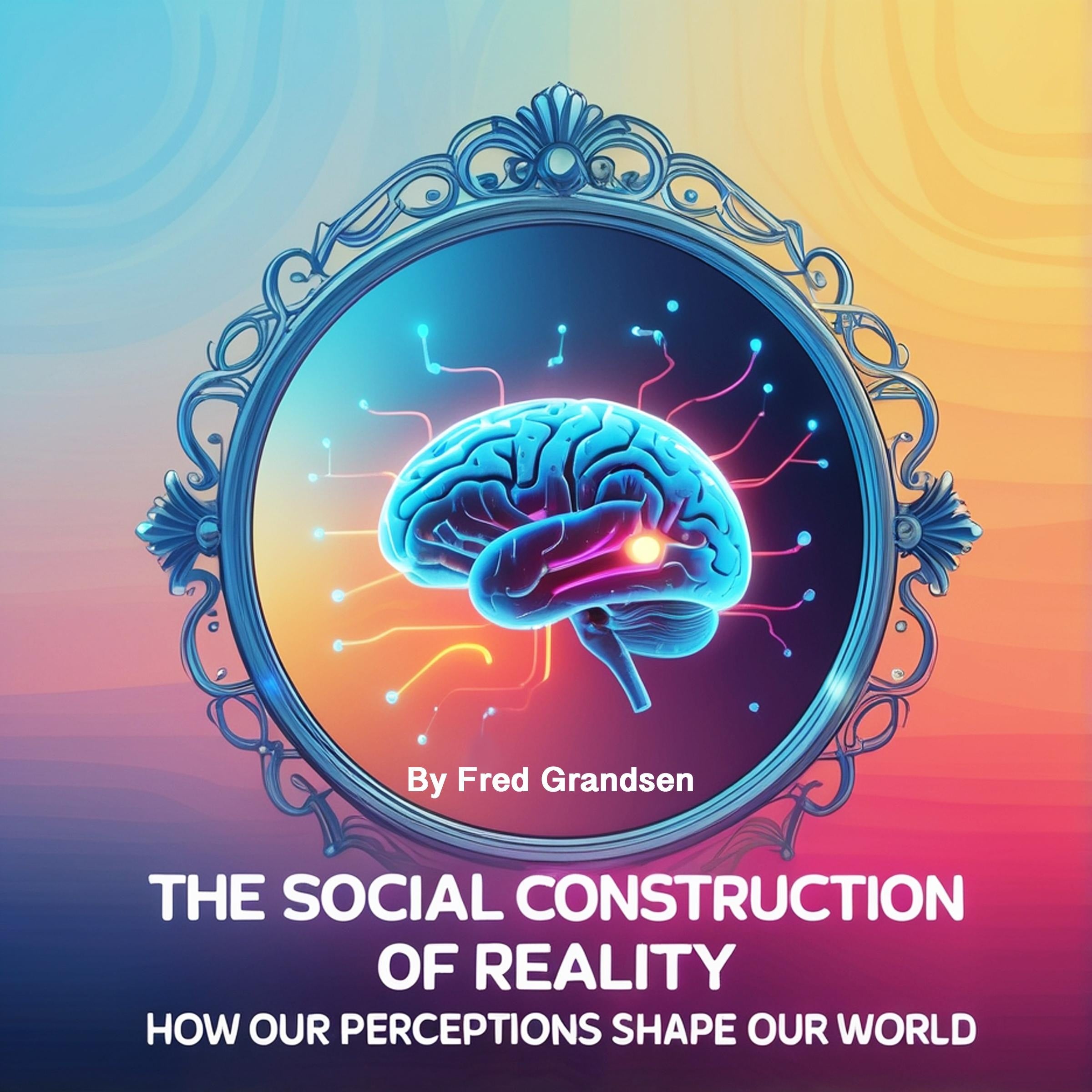 The Social Construction of Reality