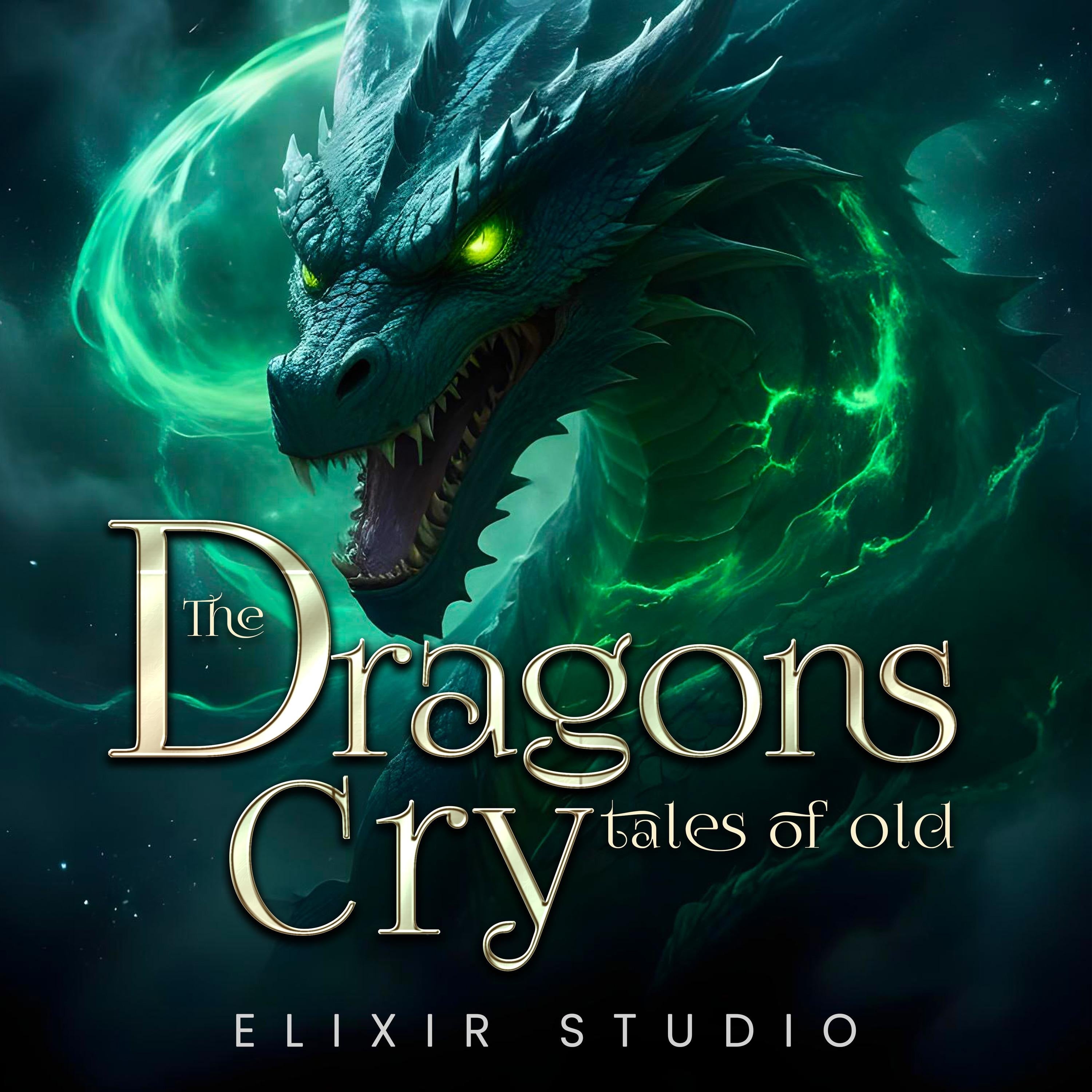 The Dragon's Cry - Tales Of Old