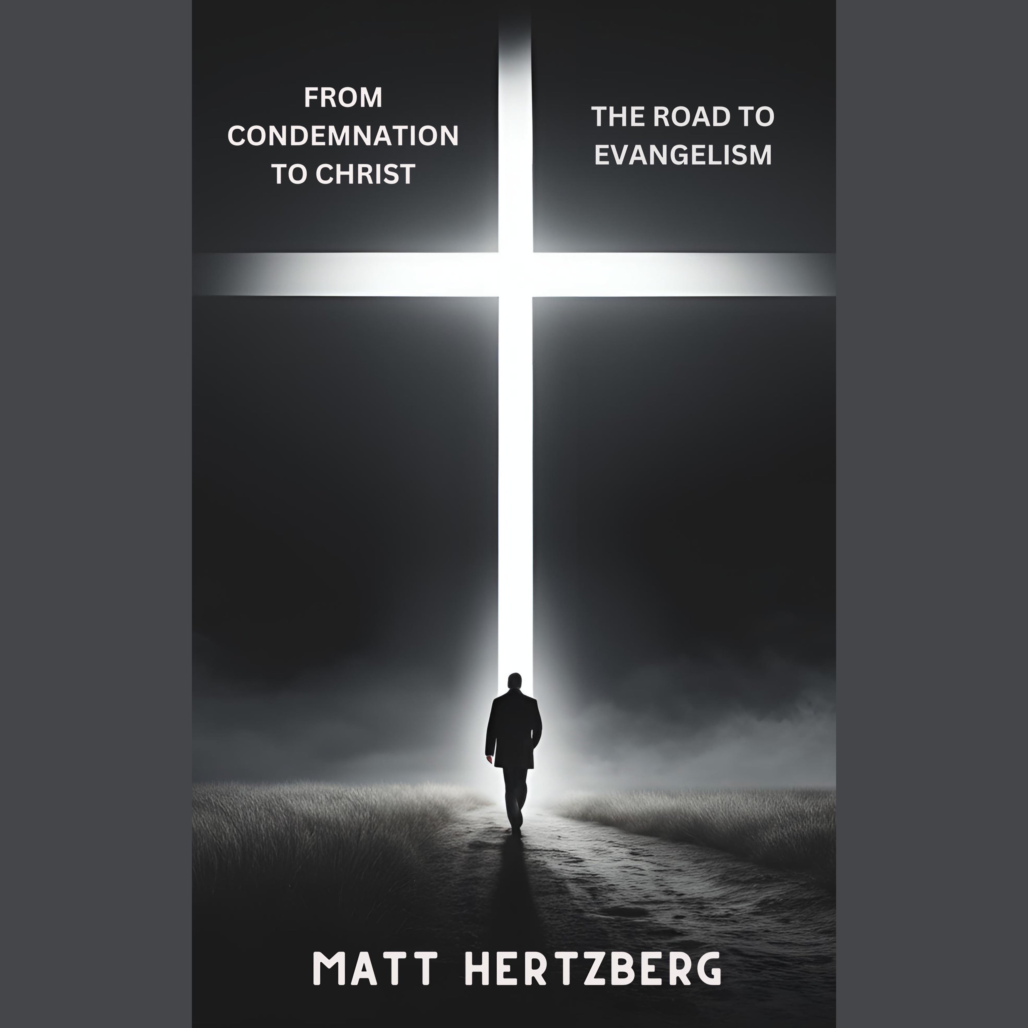 From Condemnation to Christ: The Road to Evangelism