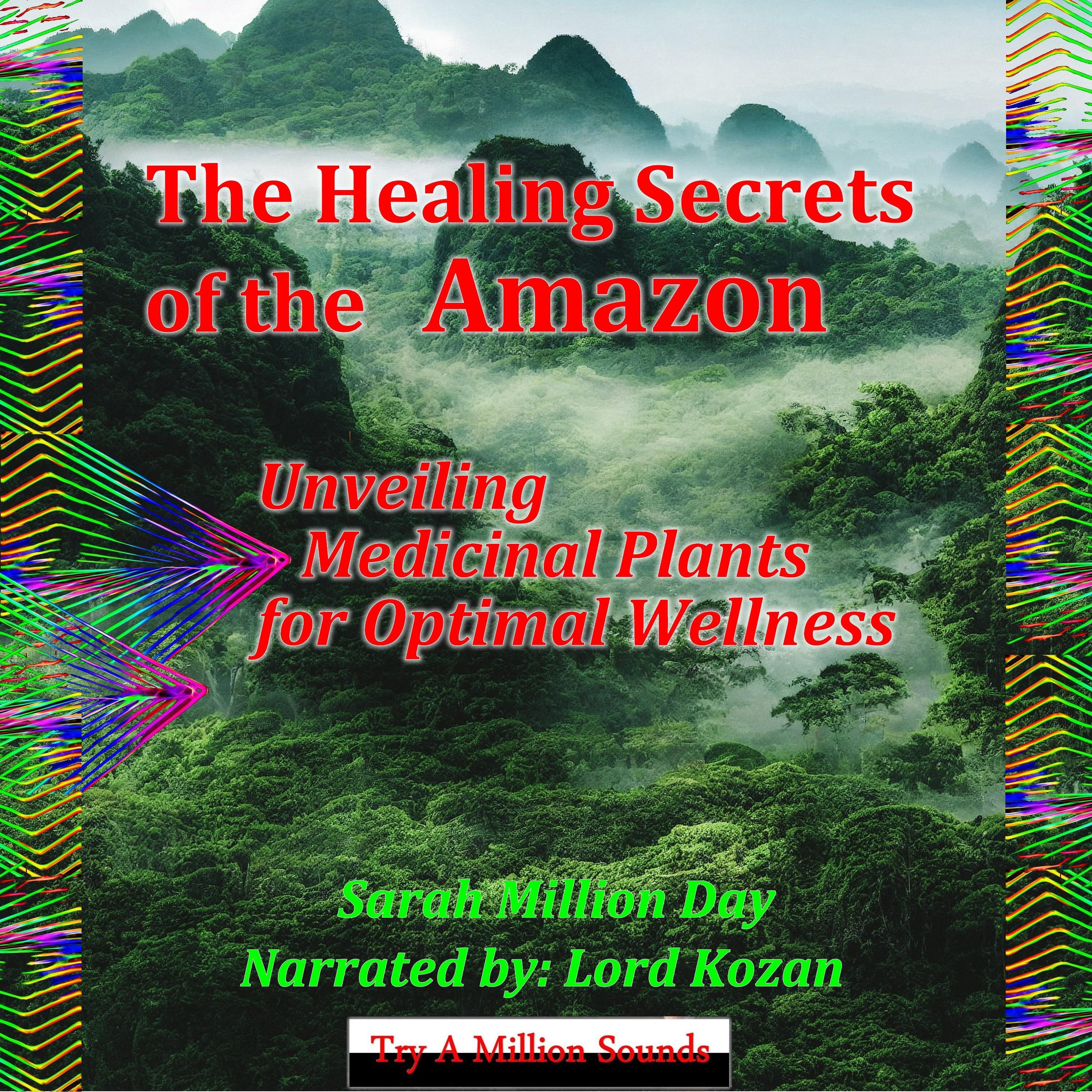 The Healing Secrets of the Amazon