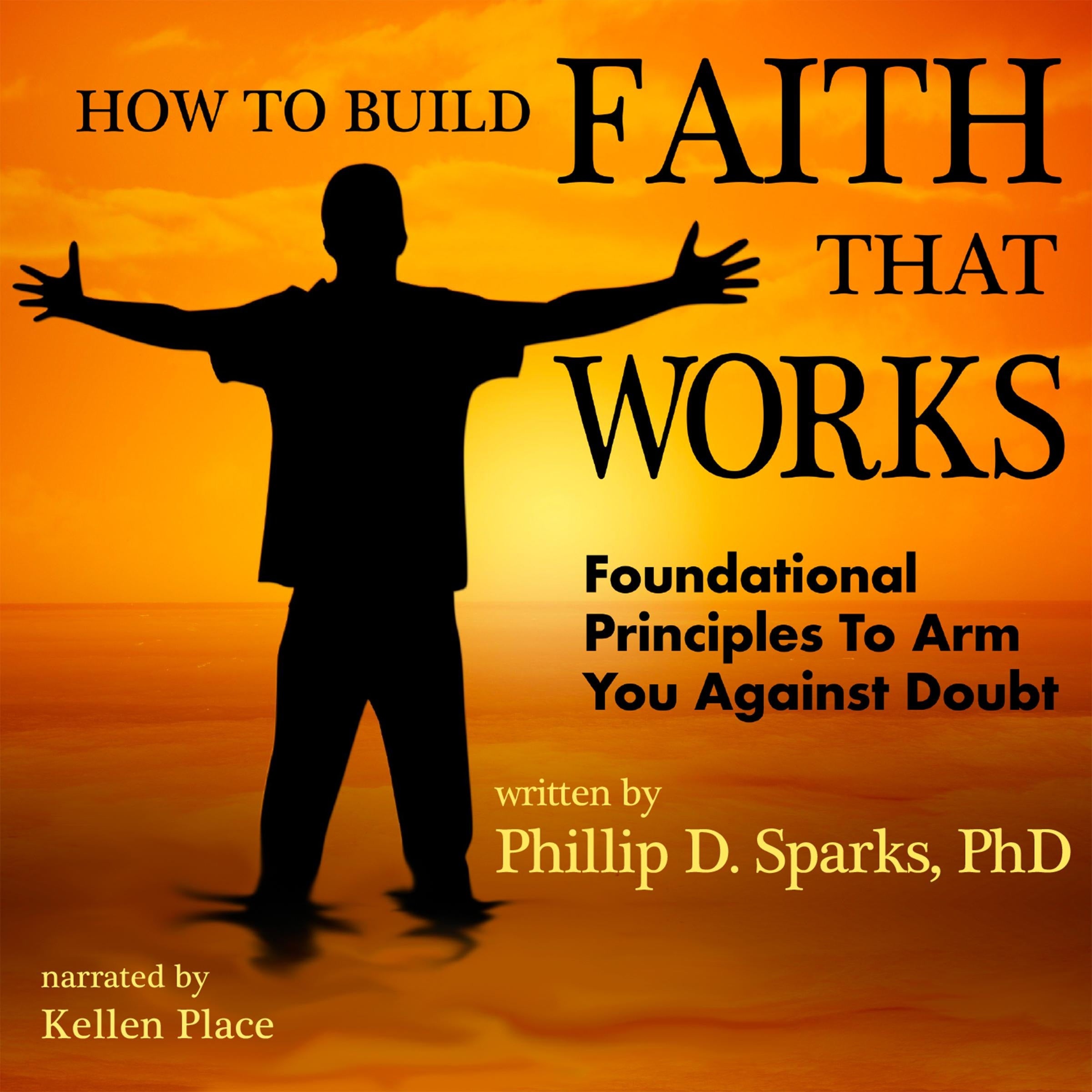 How to Build Faith That Works