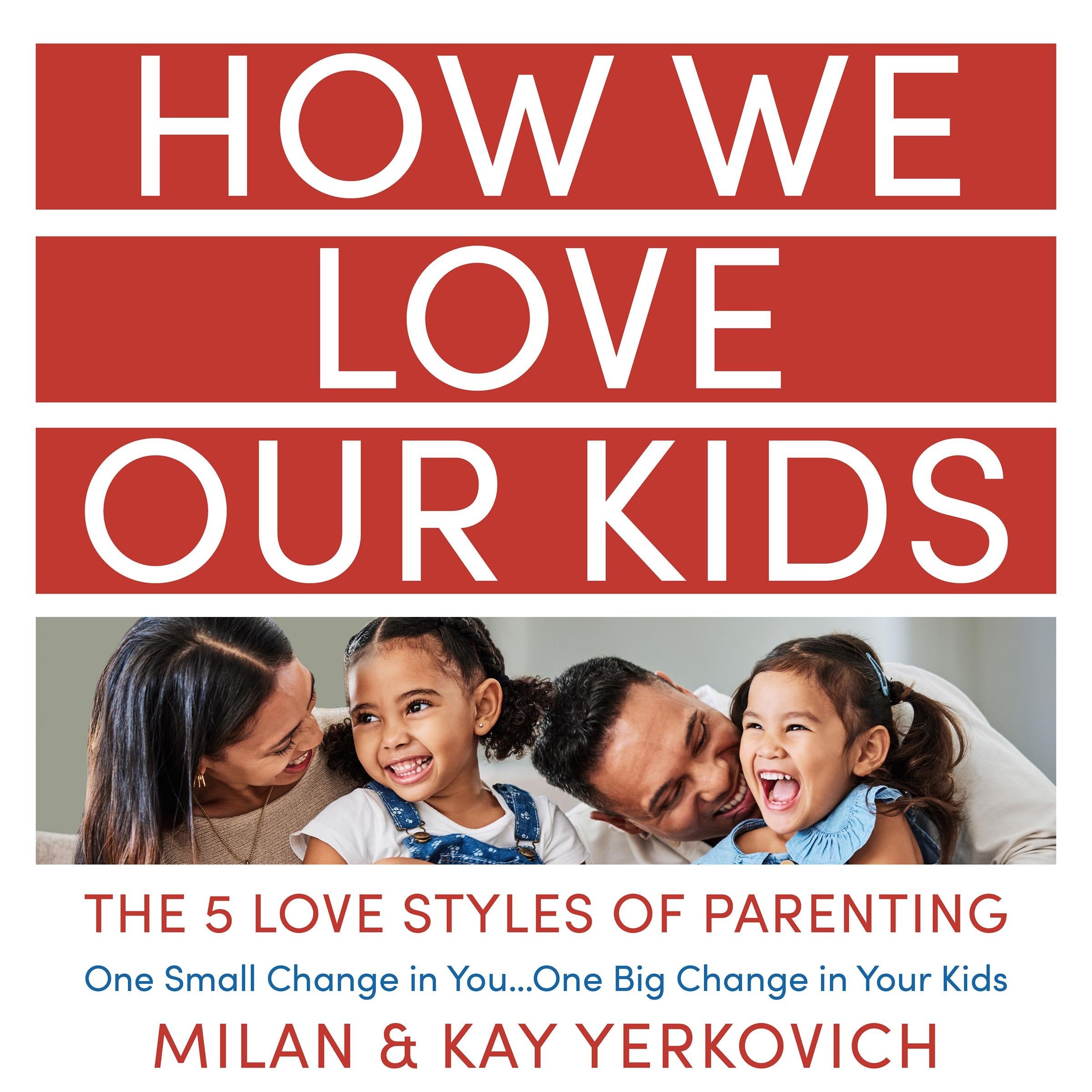 How We Love Our Kids