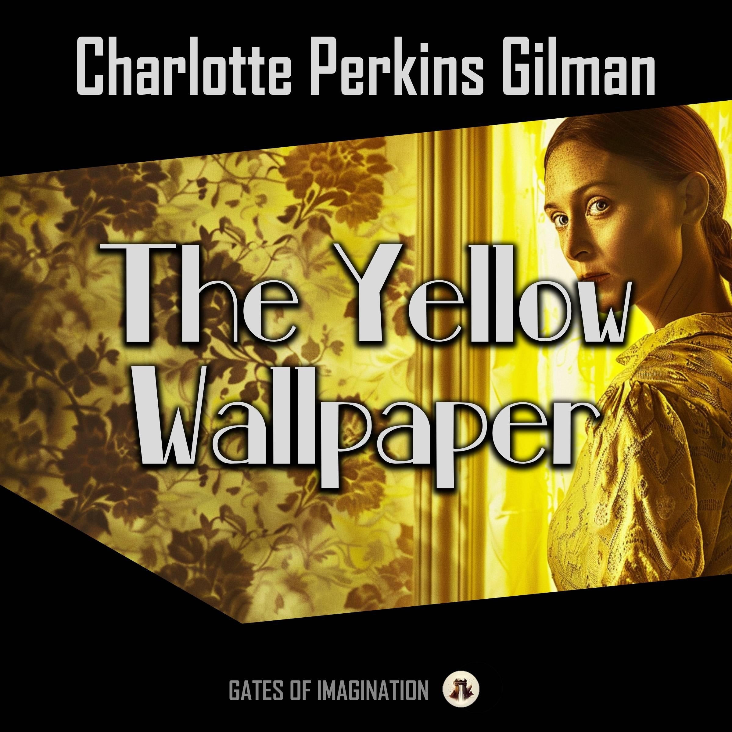 The Yellow Wallpaper