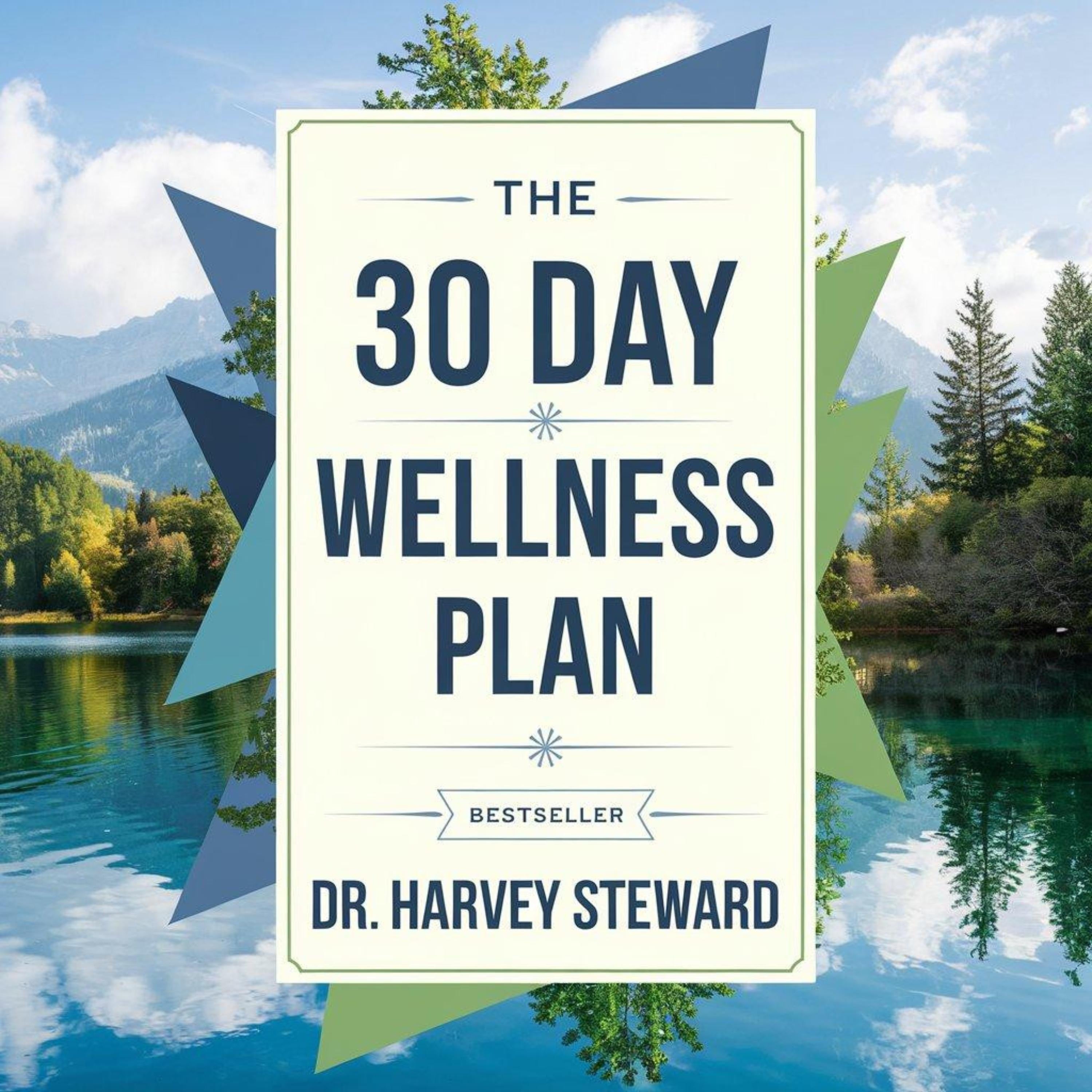 The 30 day wellness plan