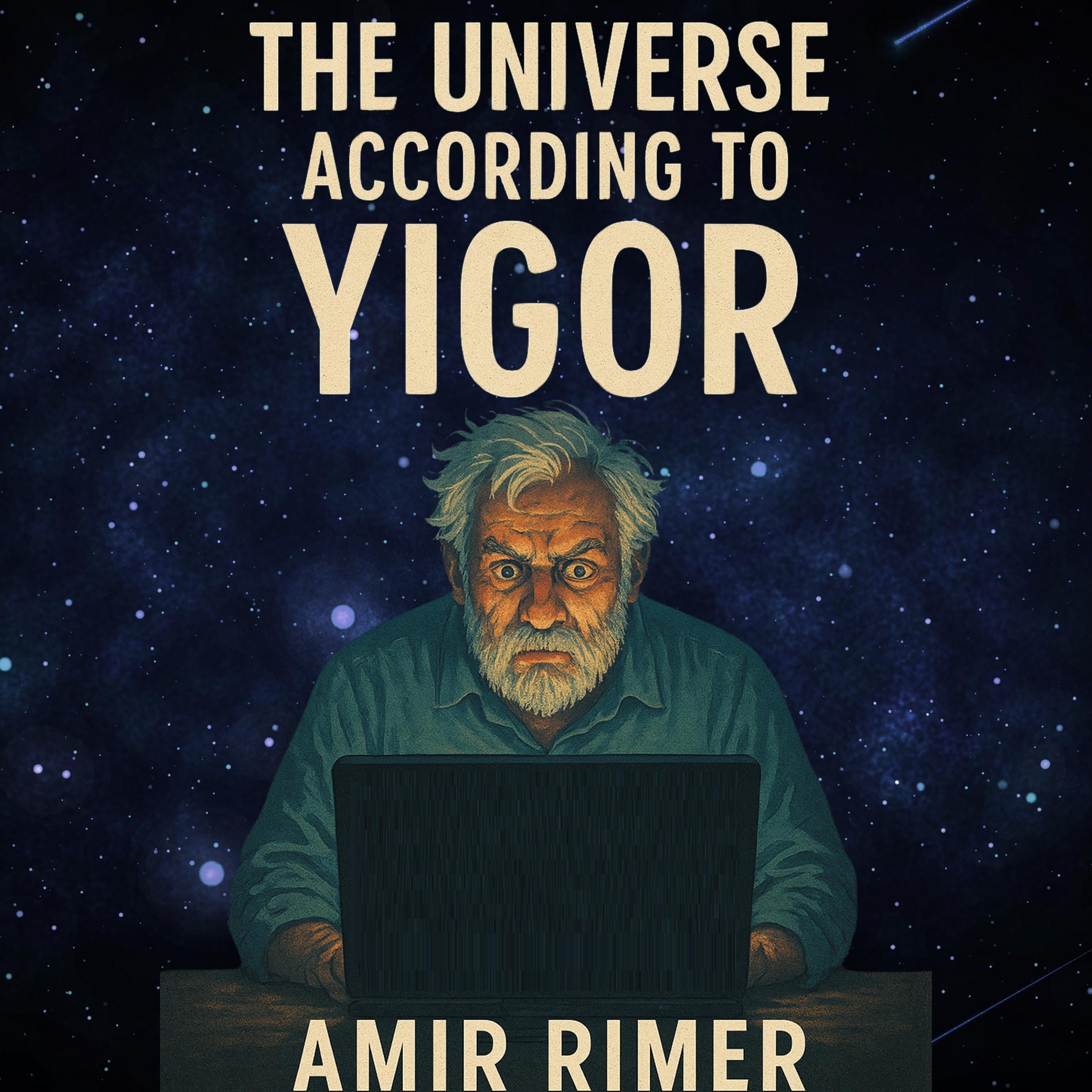 The Universe According to Yigor