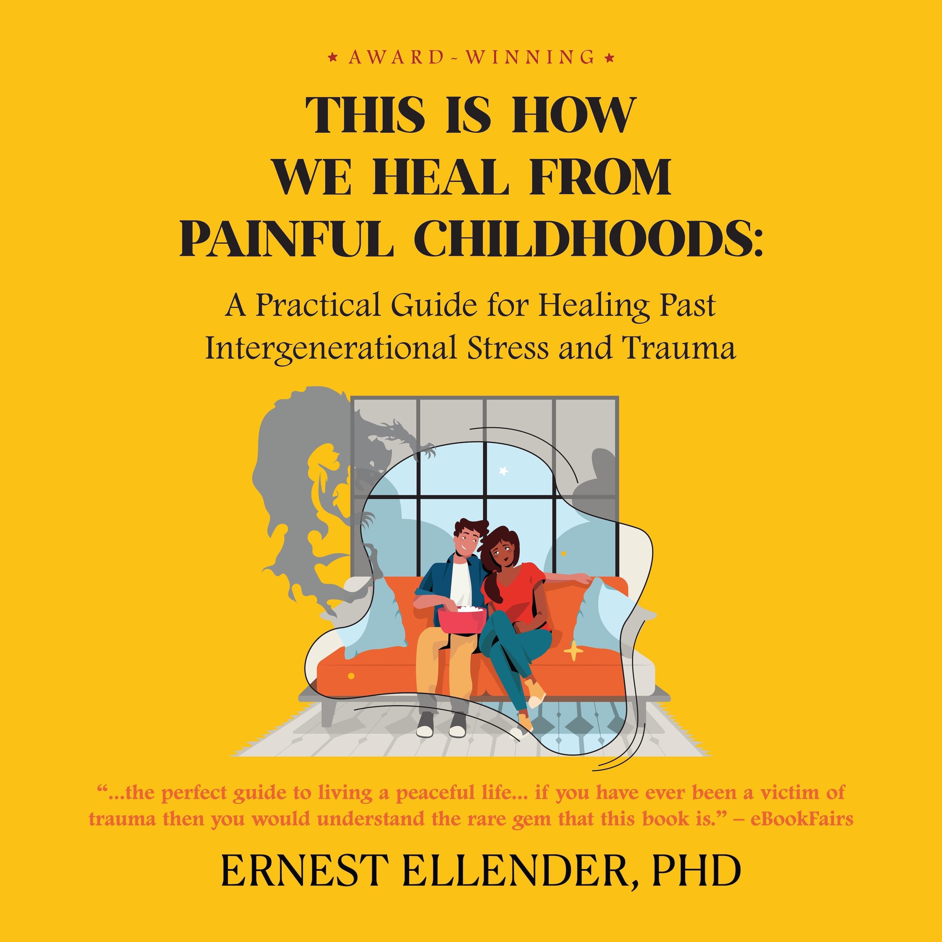 This Is How We Heal from Painful Childhoods