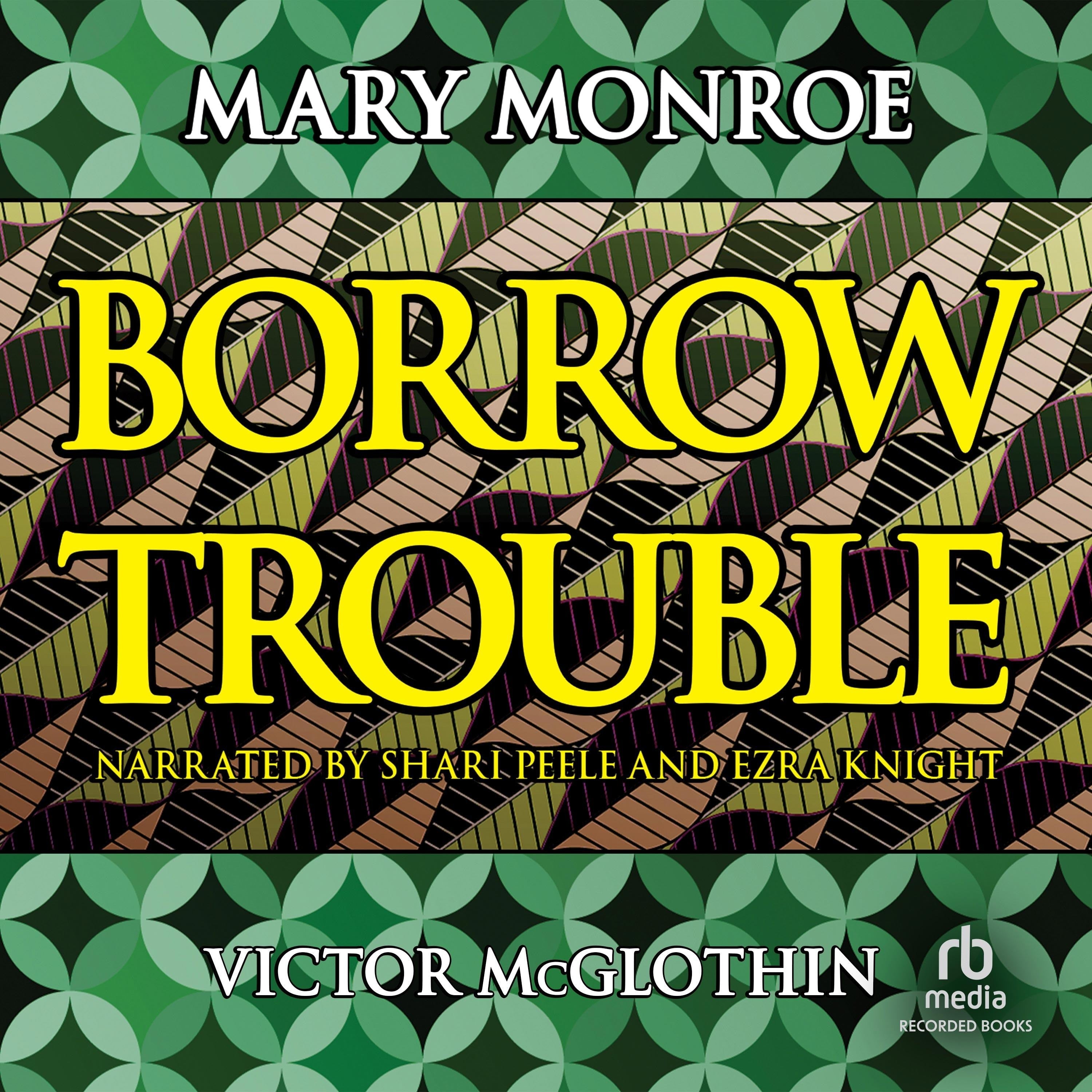 Borrow Trouble