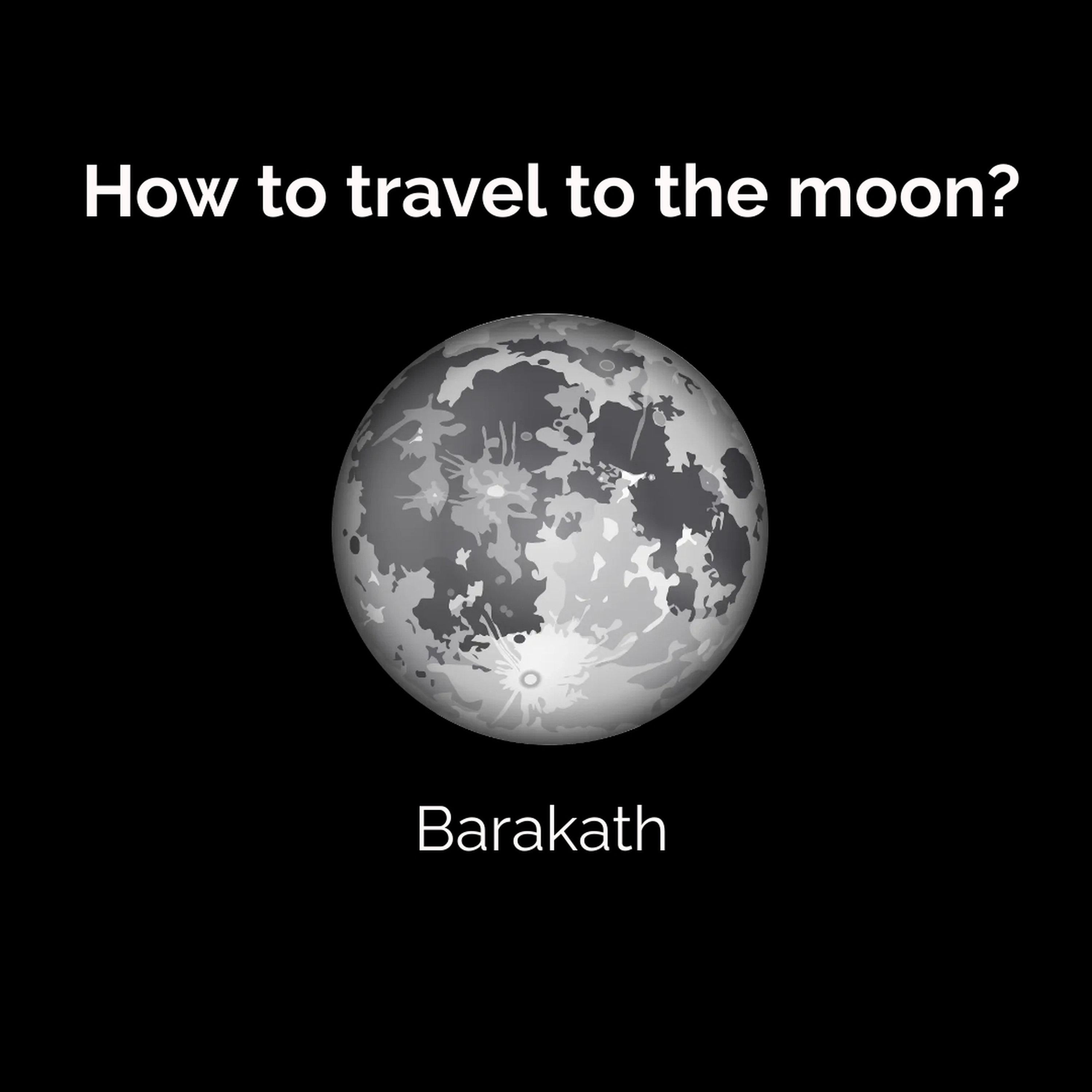 How to travel to the moon?