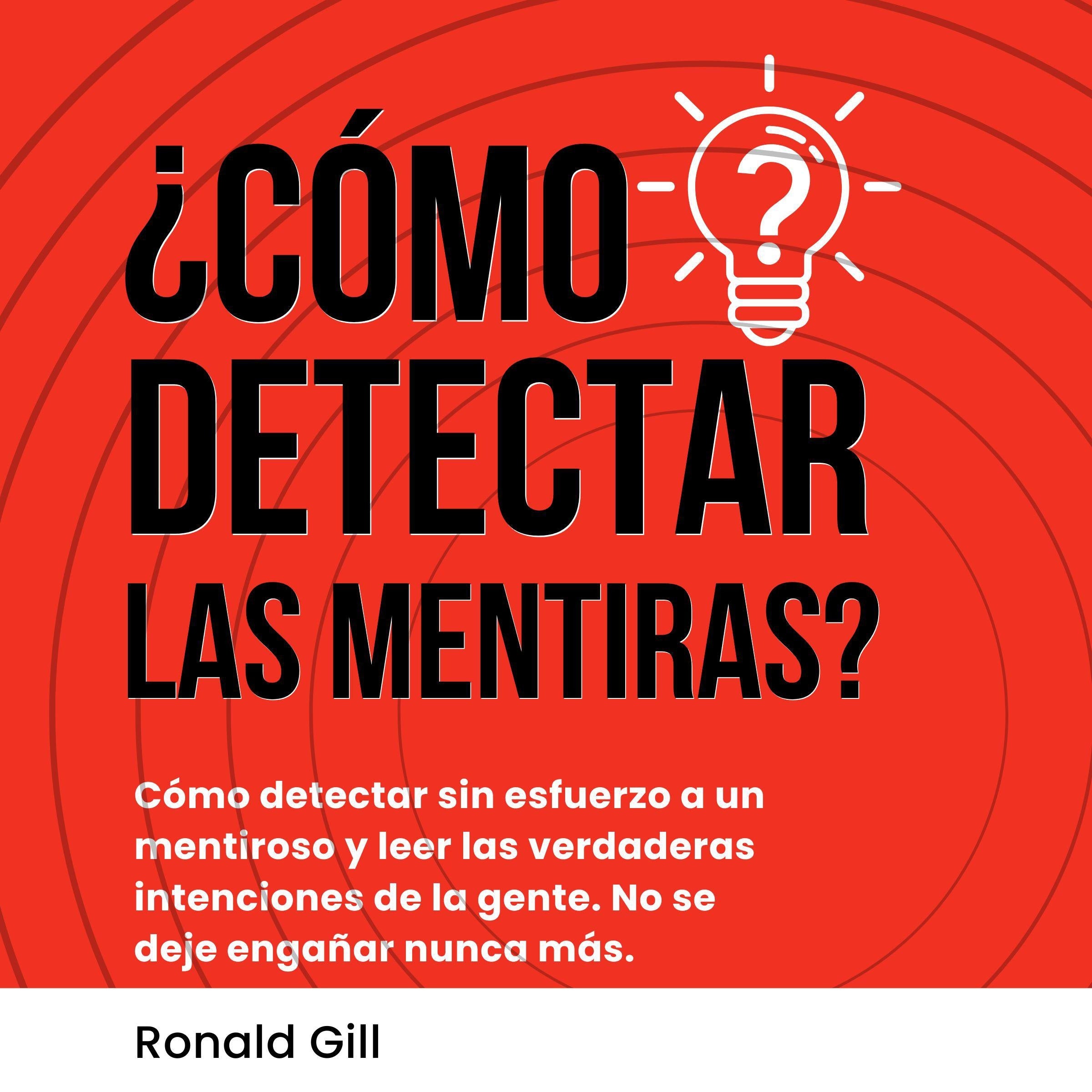 ¿Cómo Detectar Las Mentiras?